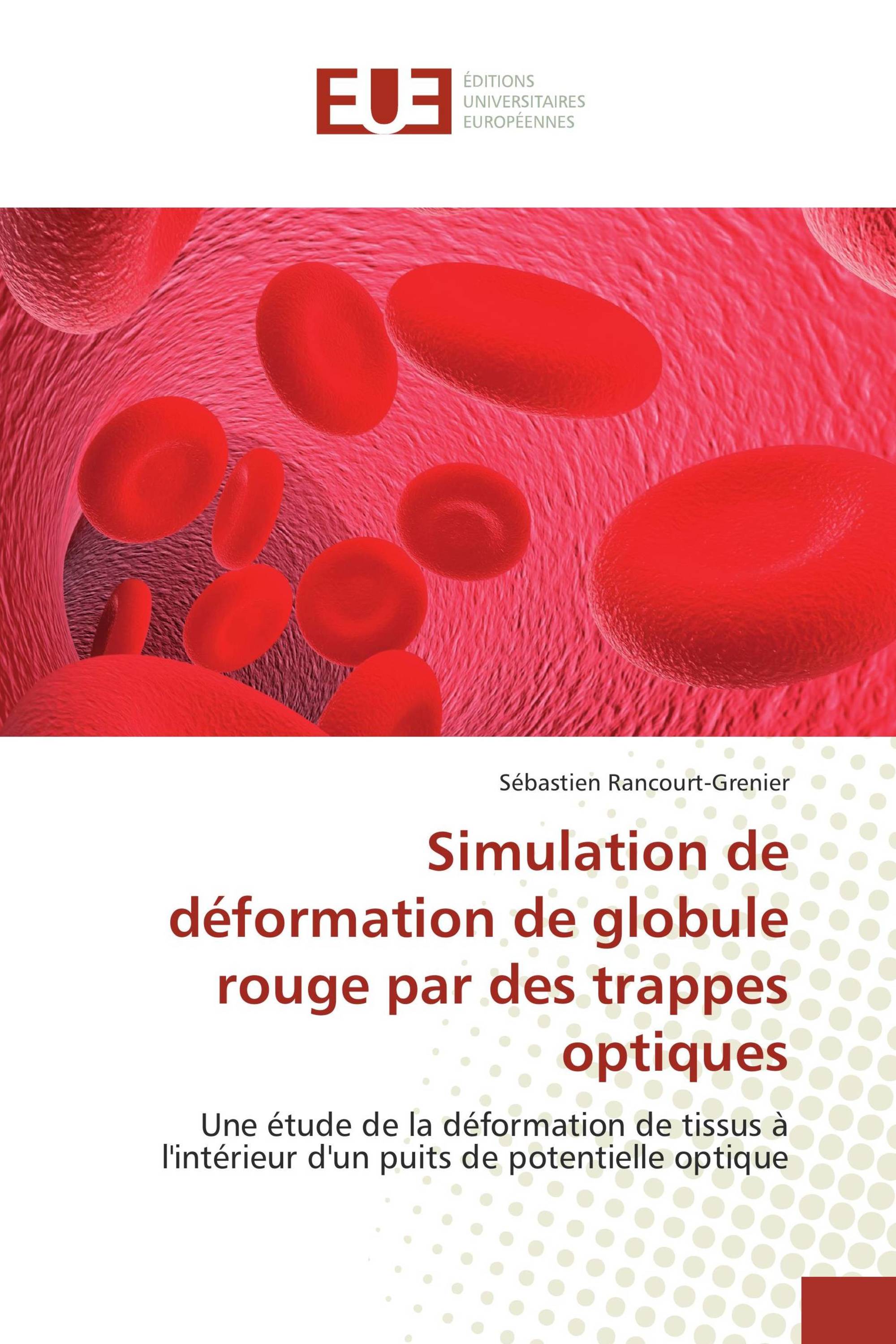 Simulation de déformation de globule rouge par des trappes optiques