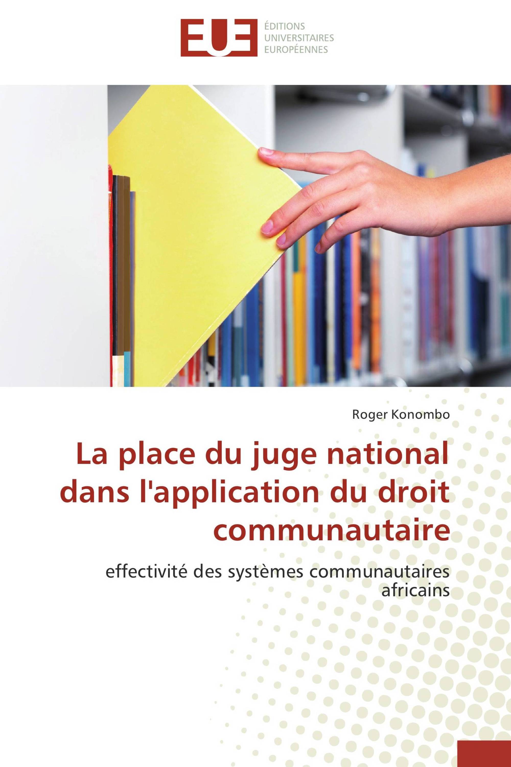 La place du juge national dans l'application du droit communautaire