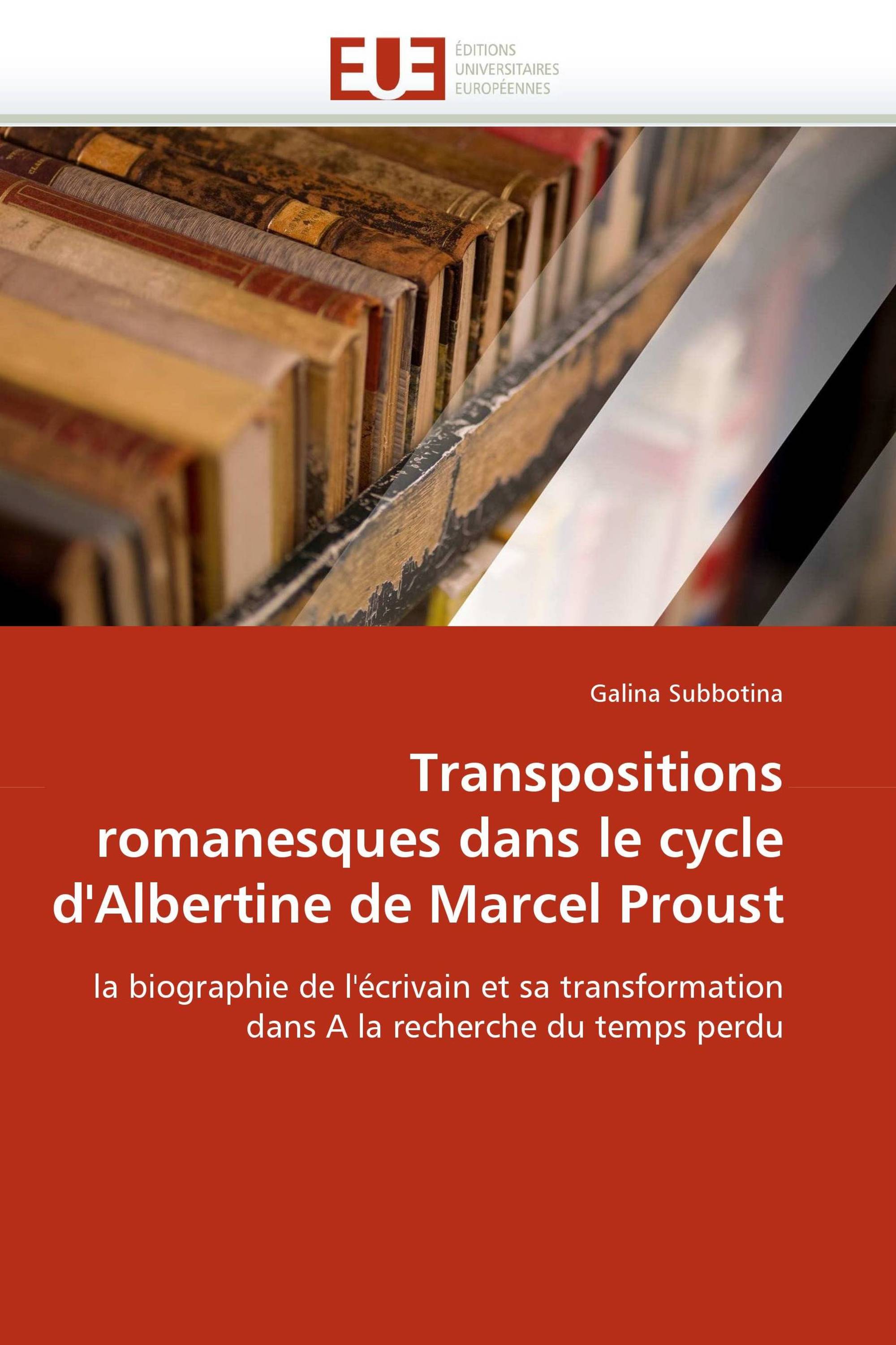 Transpositions romanesques dans le cycle d'Albertine de Marcel Proust