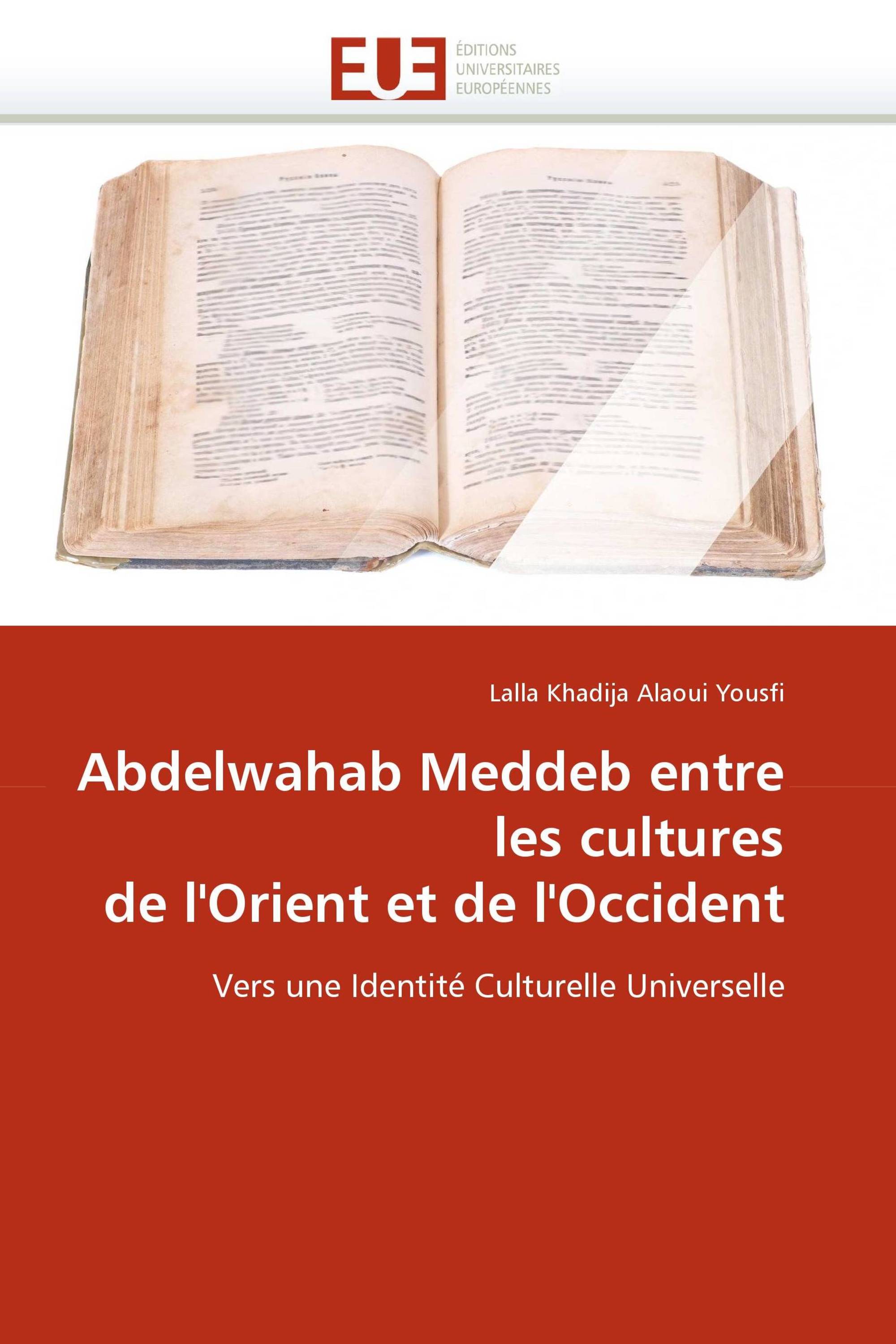 Abdelwahab Meddeb entre les cultures de l'Orient et de l'Occident