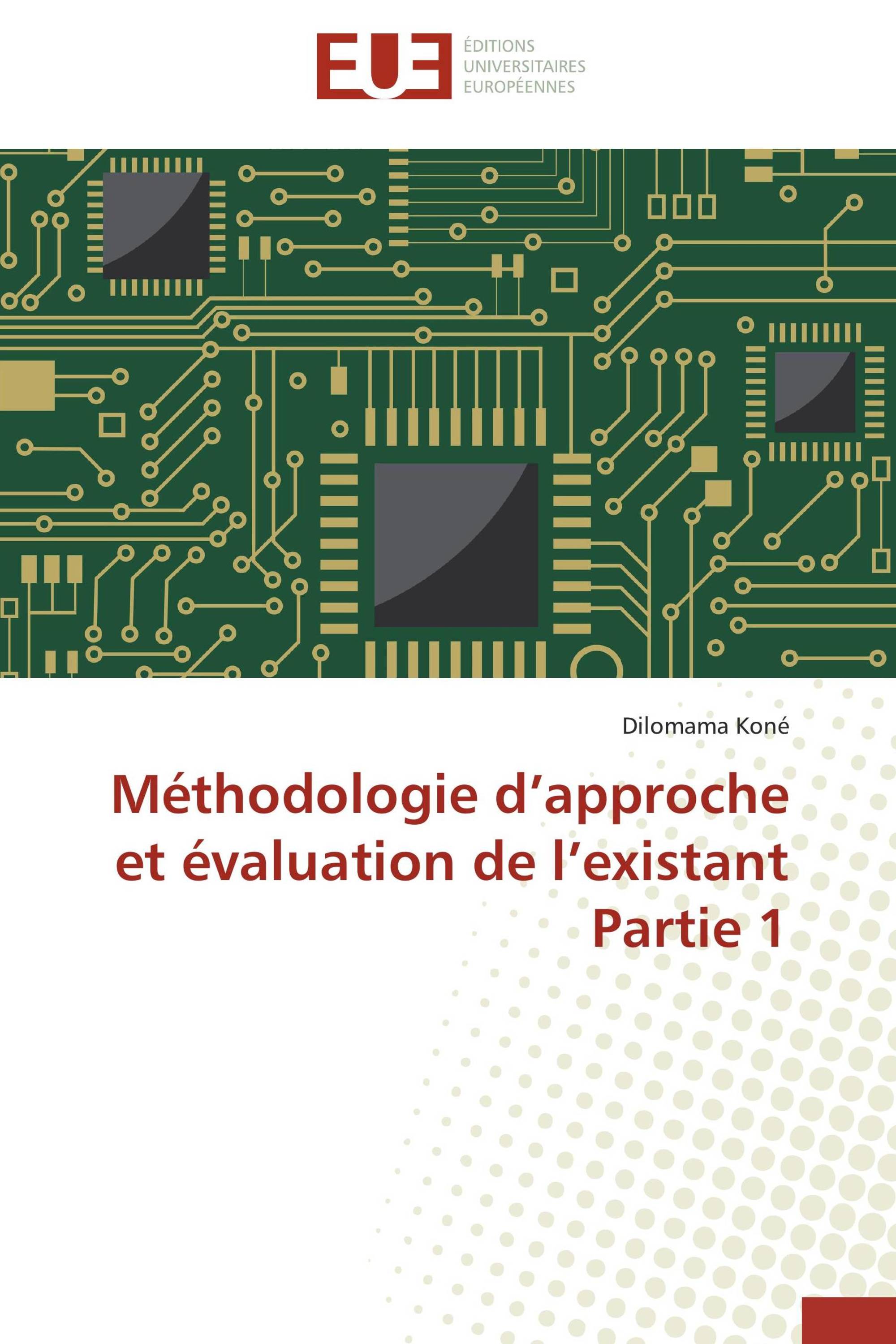 Méthodologie d’approche et évaluation de l’existant Partie 1