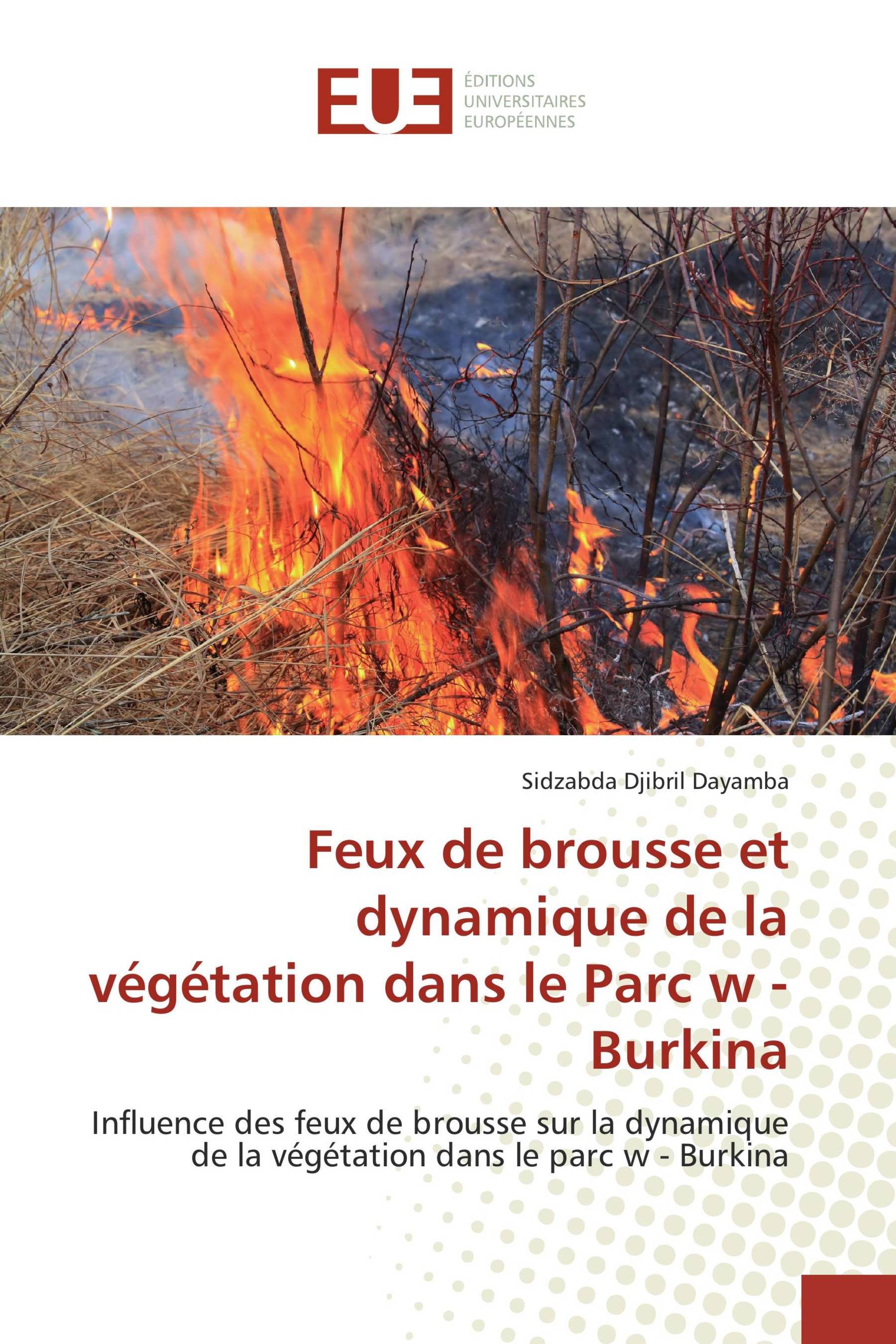 Feux de brousse et dynamique de la végétation dans le Parc w - Burkina