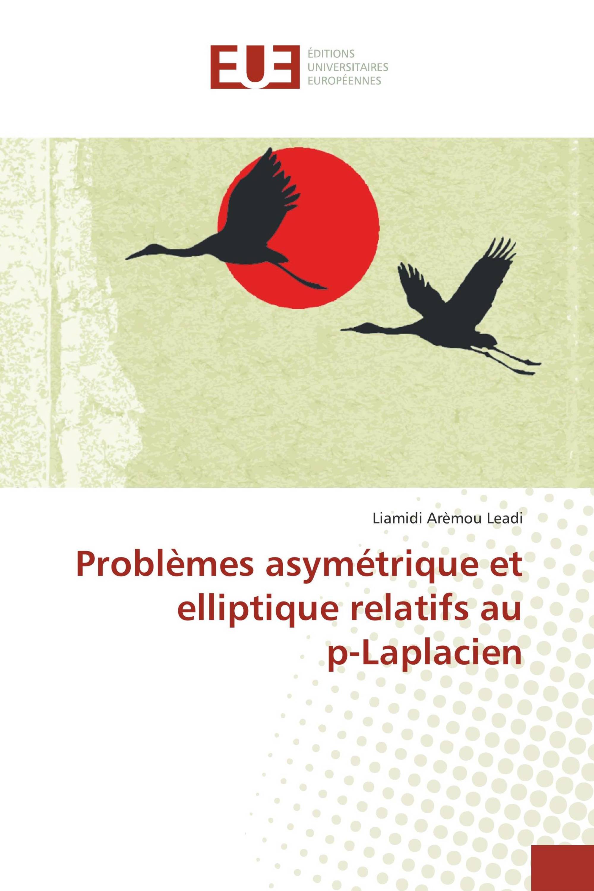 Problèmes asymétrique et elliptique relatifs au p-Laplacien