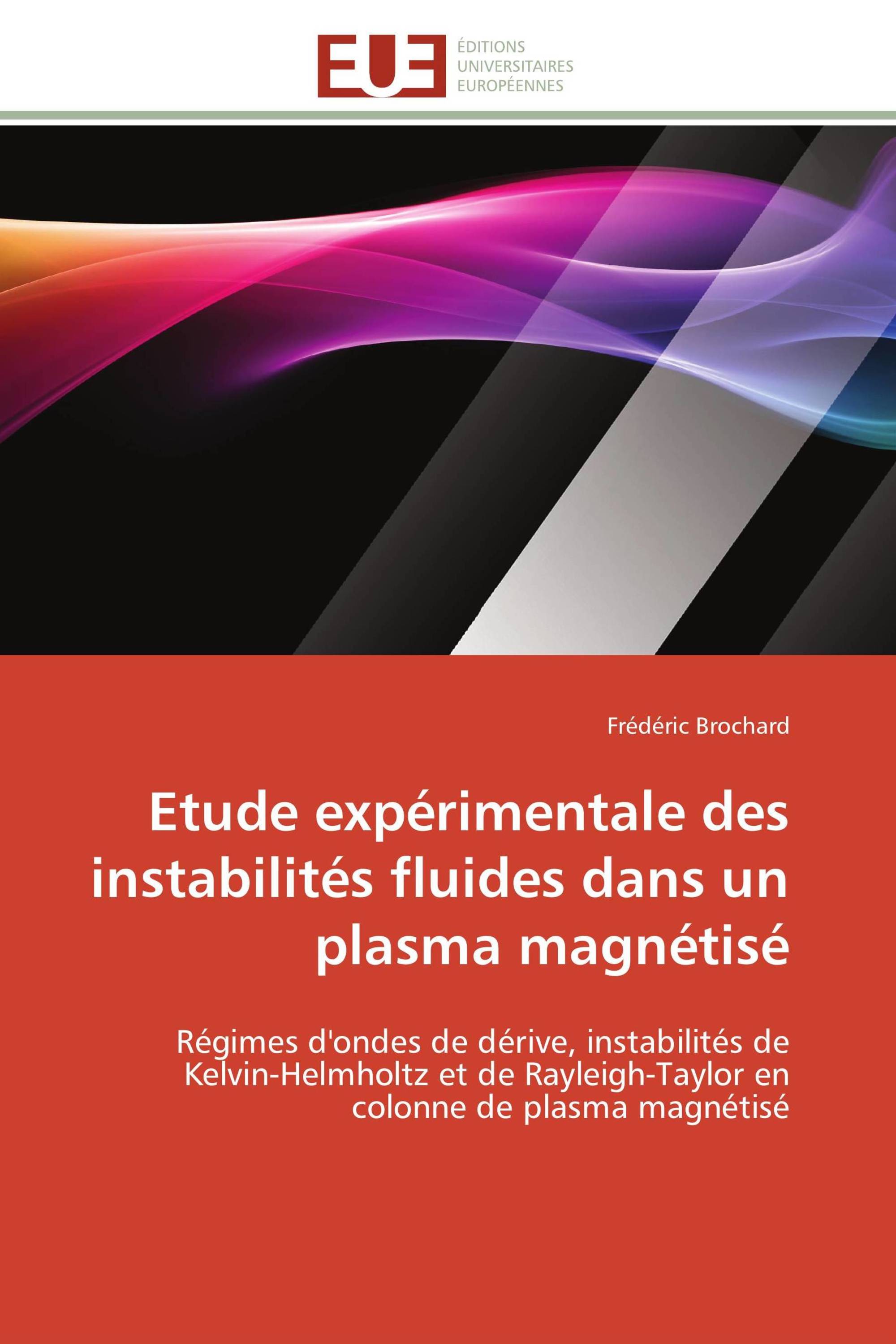 Etude expérimentale des instabilités fluides dans un plasma magnétisé