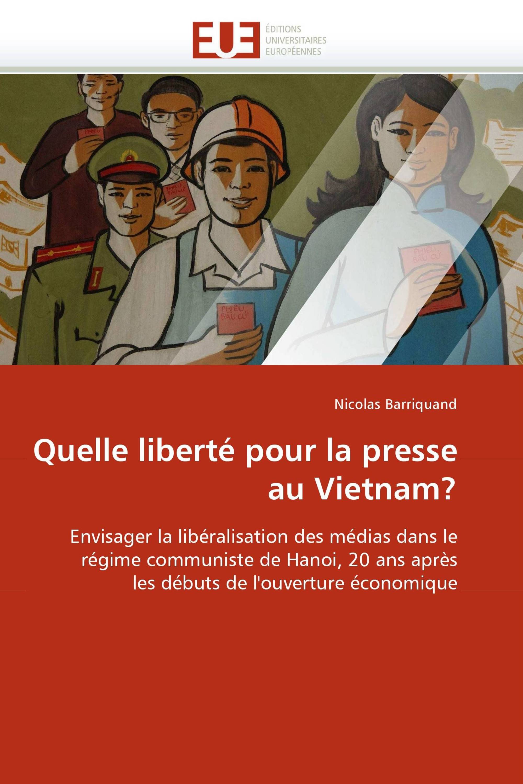 Quelle liberté pour la presse au Vietnam?