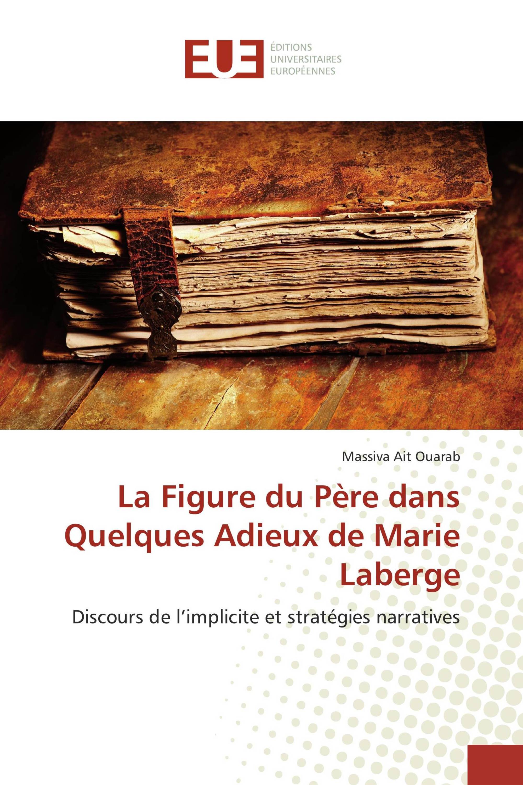 La Figure du Père dans Quelques Adieux de Marie Laberge