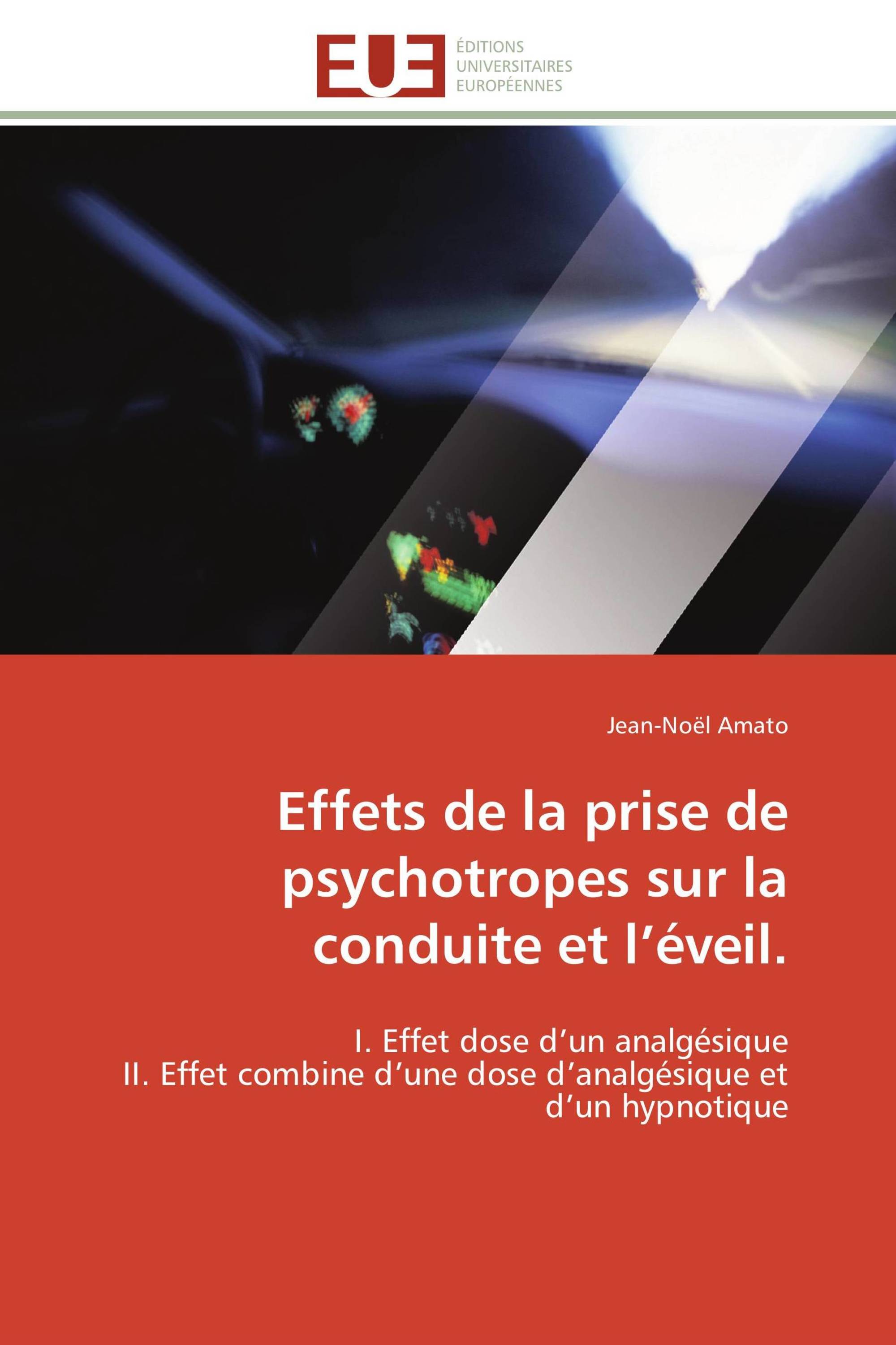 Effets de la prise de psychotropes sur la conduite et l’éveil.