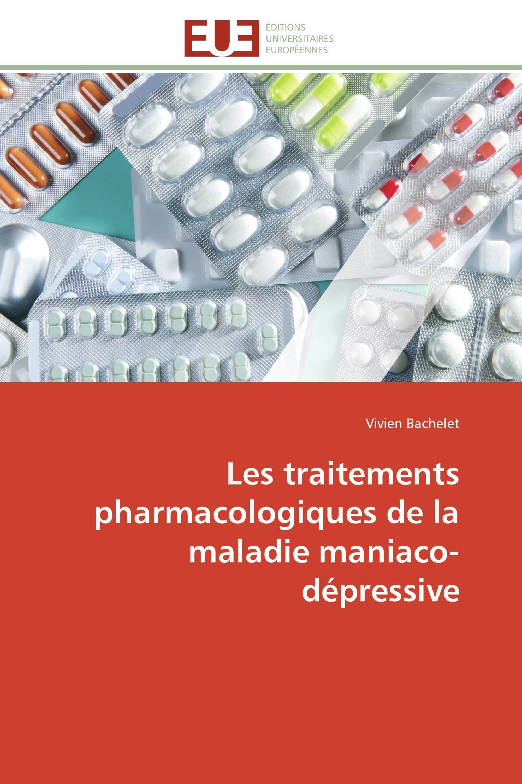 Les traitements pharmacologiques de la maladie maniaco-dépressive