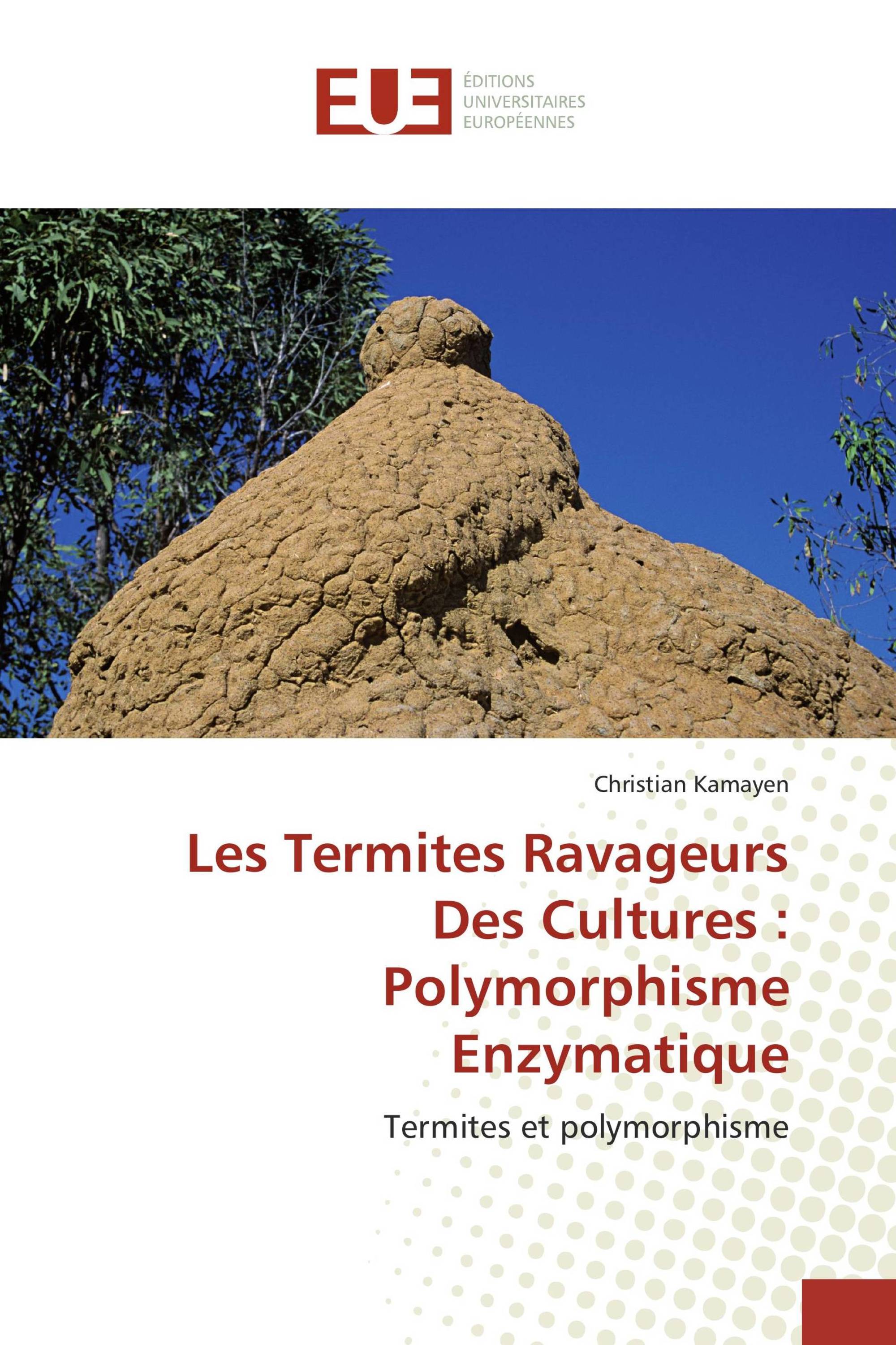 Les Termites Ravageurs Des Cultures : Polymorphisme Enzymatique