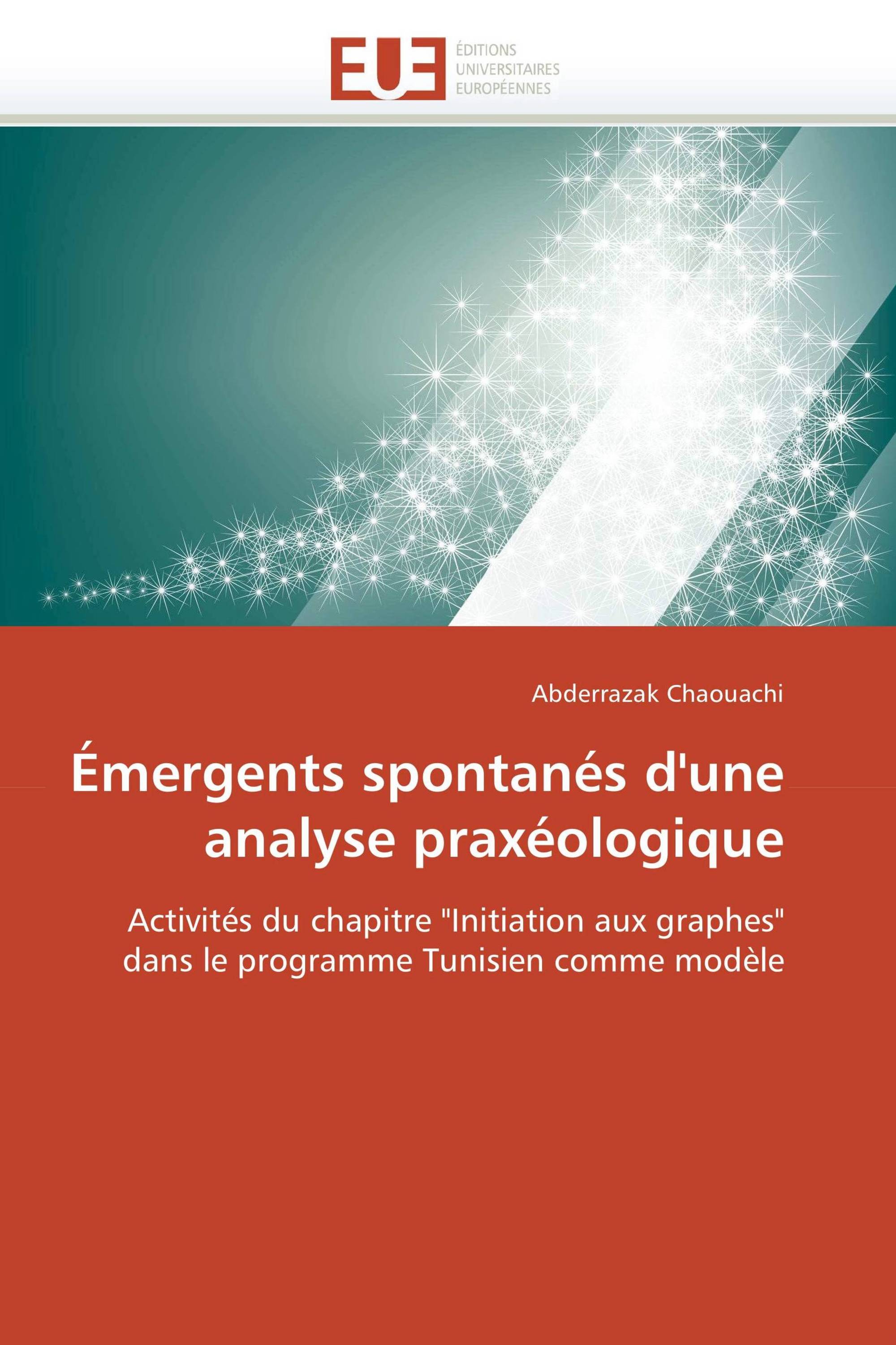 Émergents spontanés d'une analyse praxéologique