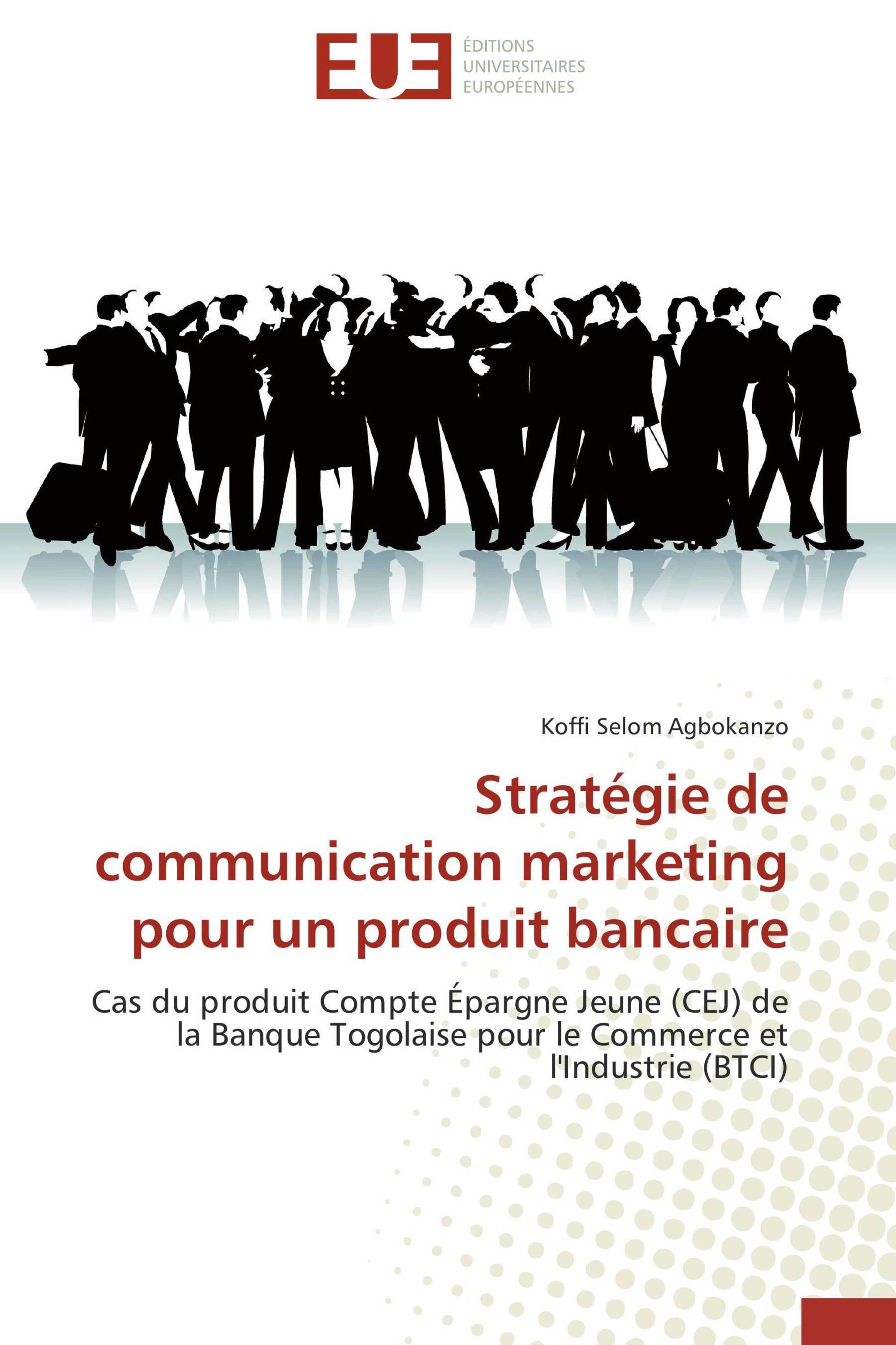 Stratégie de communication marketing pour un produit bancaire