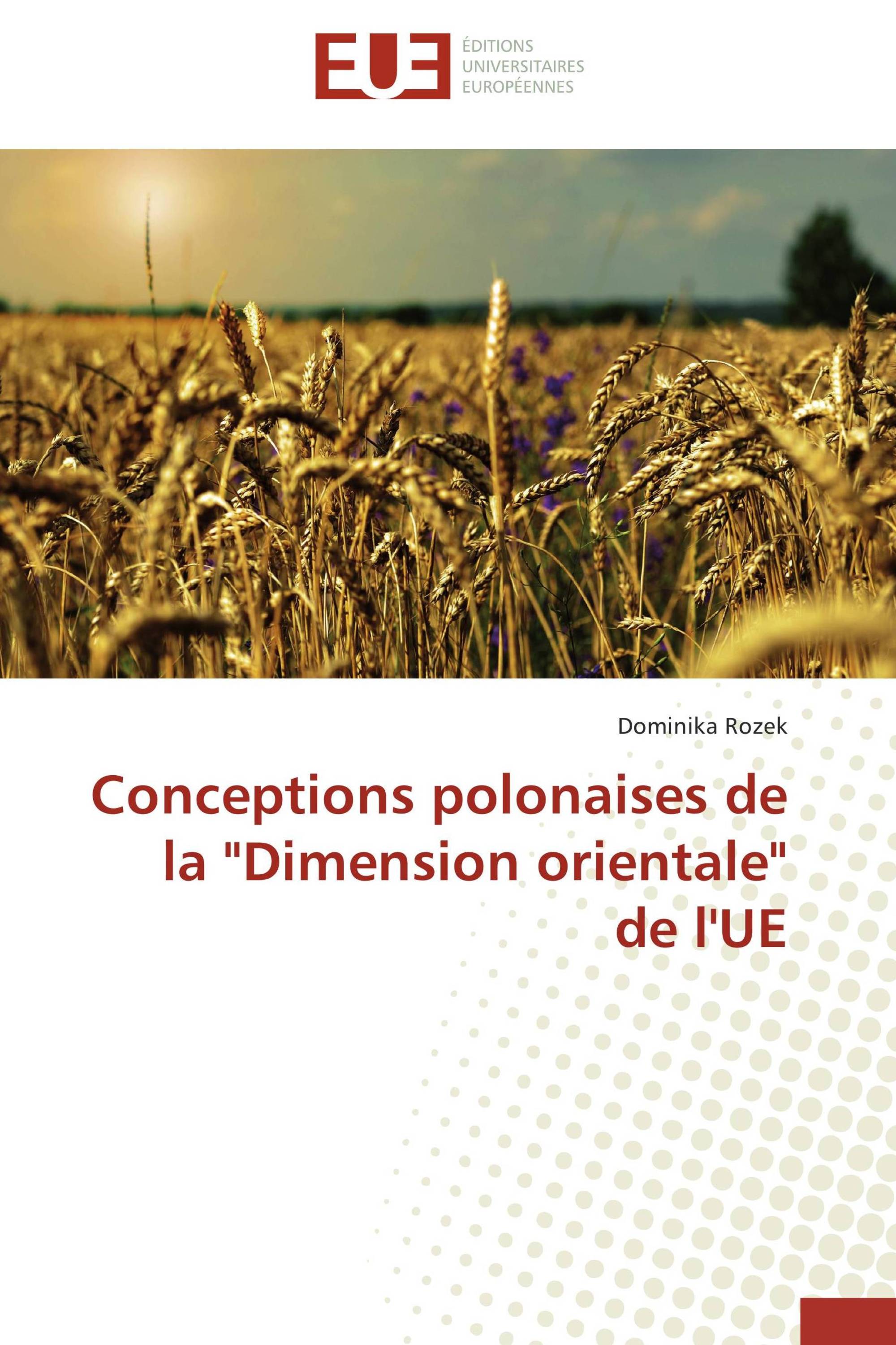 Conceptions polonaises de la "Dimension orientale" de l'UE