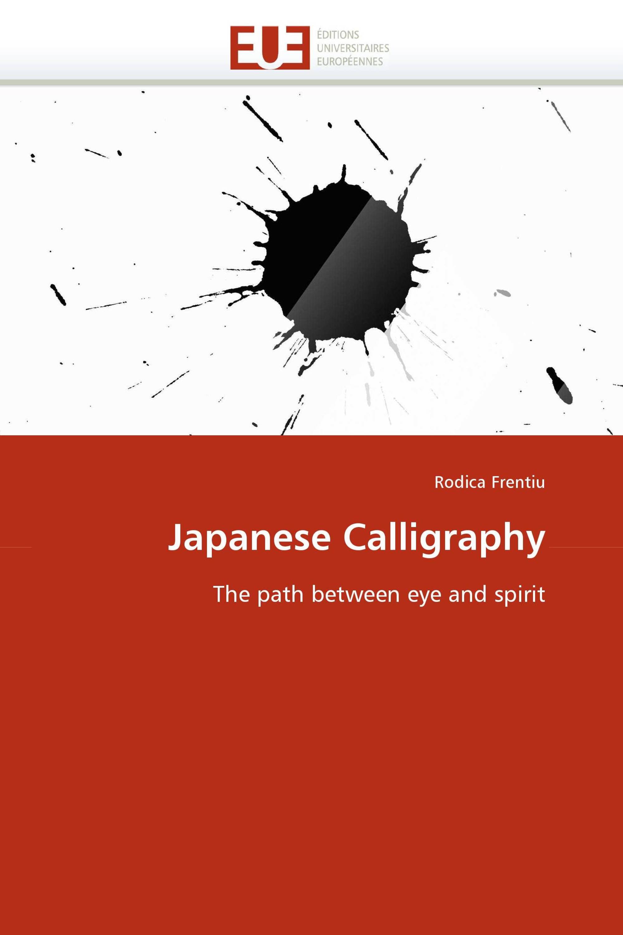 Japanese Calligraphy / 978-613-1-58926-3 / 9786131589263 / 6131589267