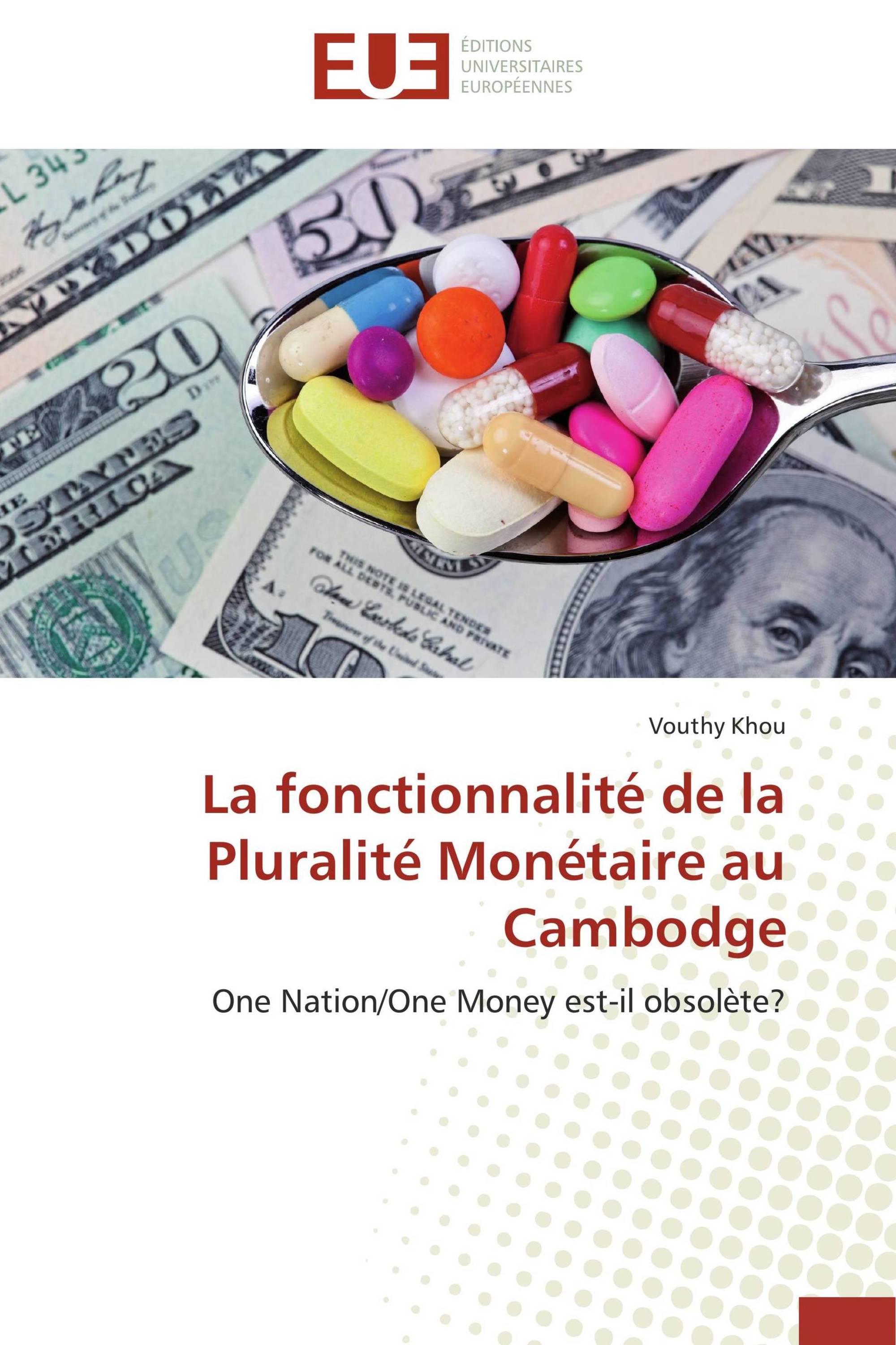 La fonctionnalité de la Pluralité Monétaire au Cambodge