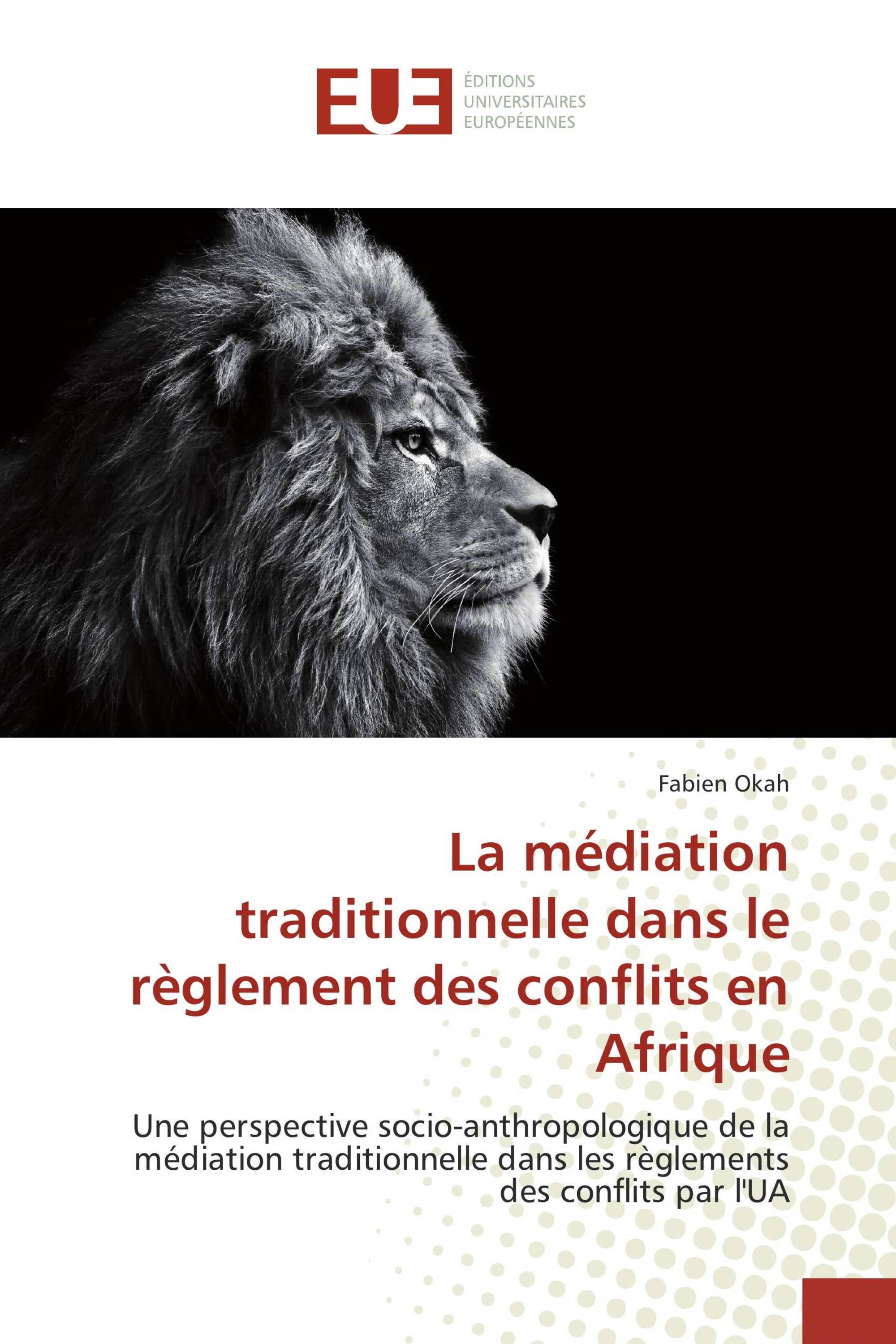 La médiation traditionnelle dans le règlement des conflits en Afrique