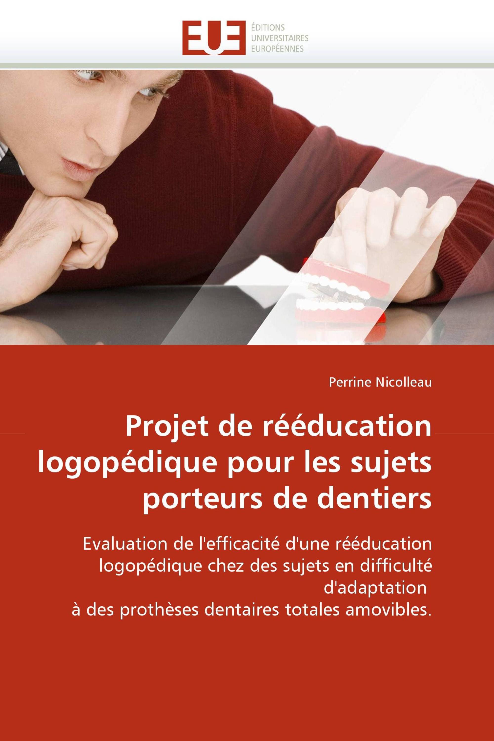 Projet de rééducation logopédique pour les sujets porteurs de dentiers