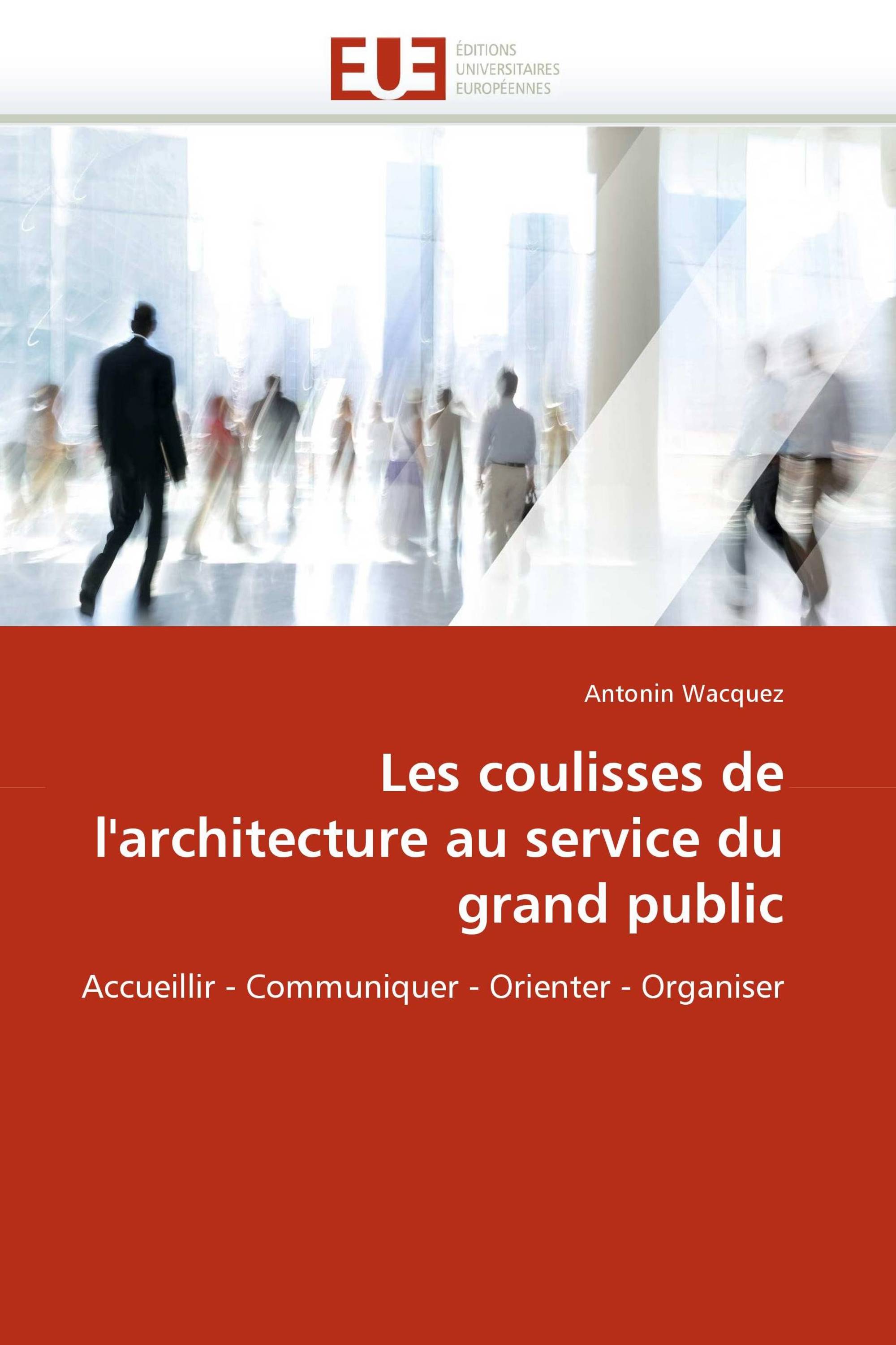 Les coulisses de l'architecture au service du grand public