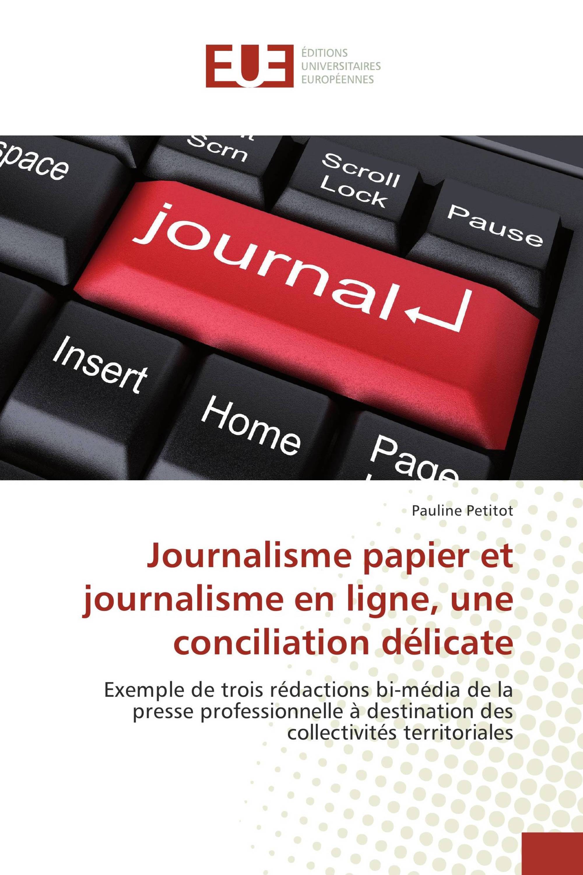 Journalisme papier et journalisme en ligne, une conciliation délicate