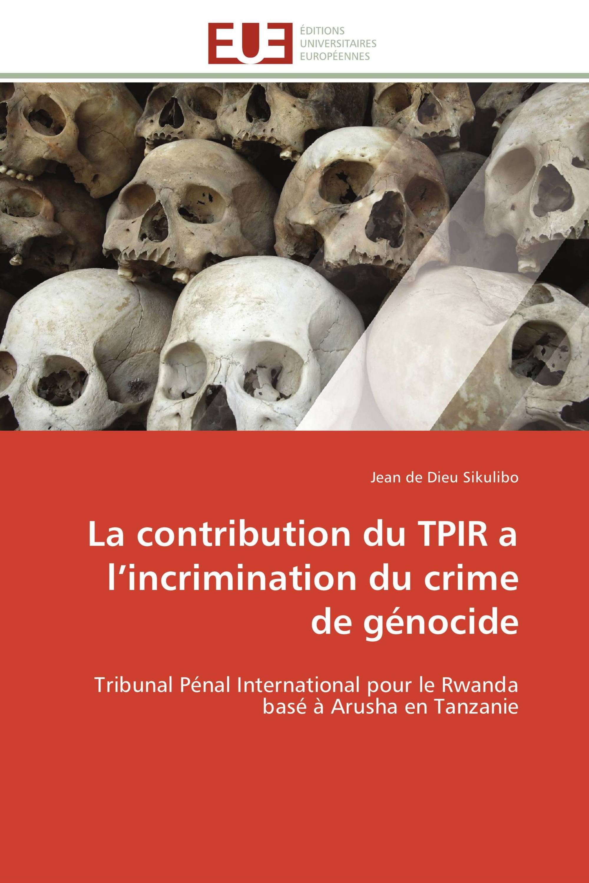 La contribution du TPIR a l’incrimination du crime de génocide