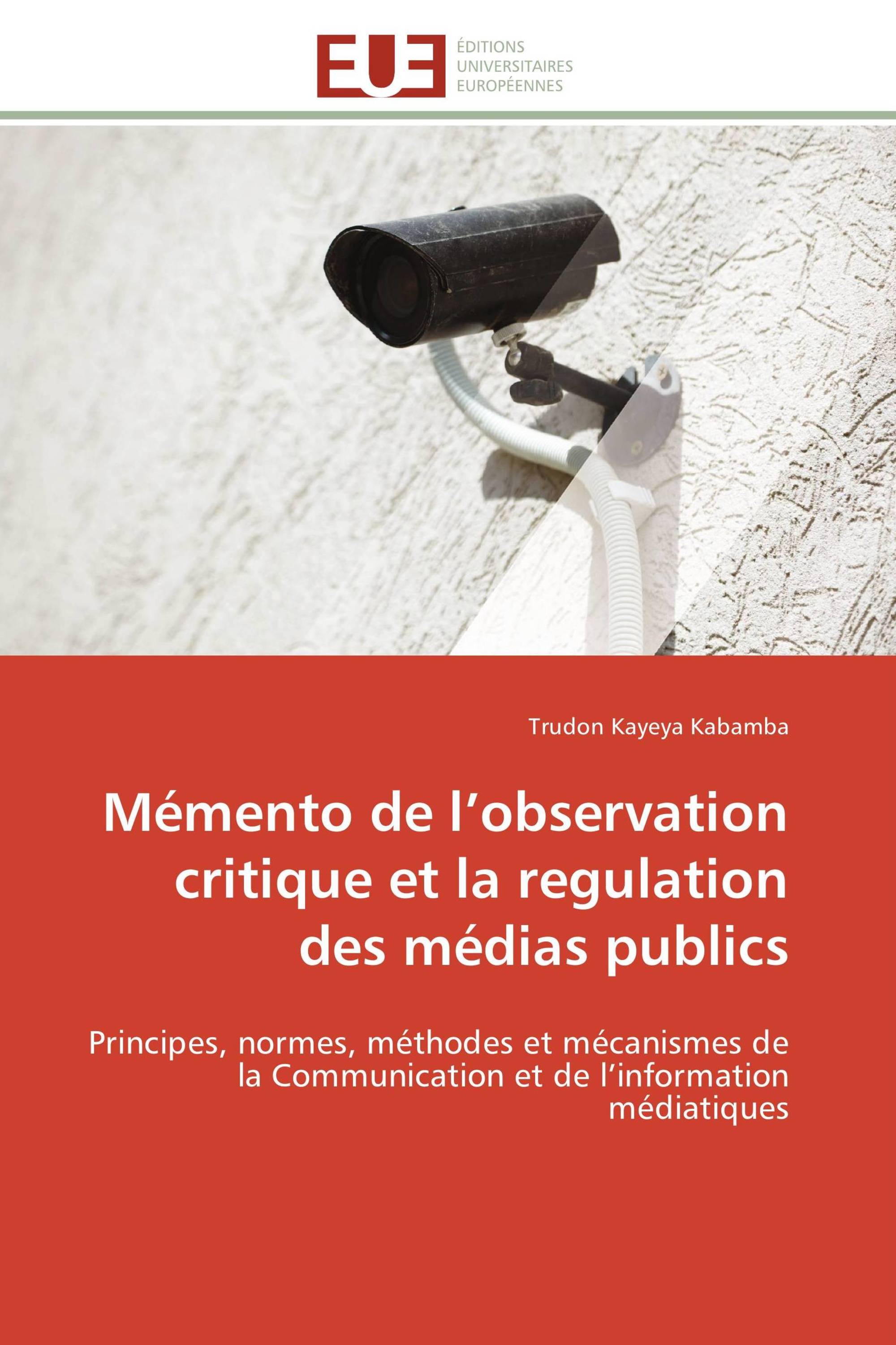 Mémento de l’observation critique et la regulation des médias publics