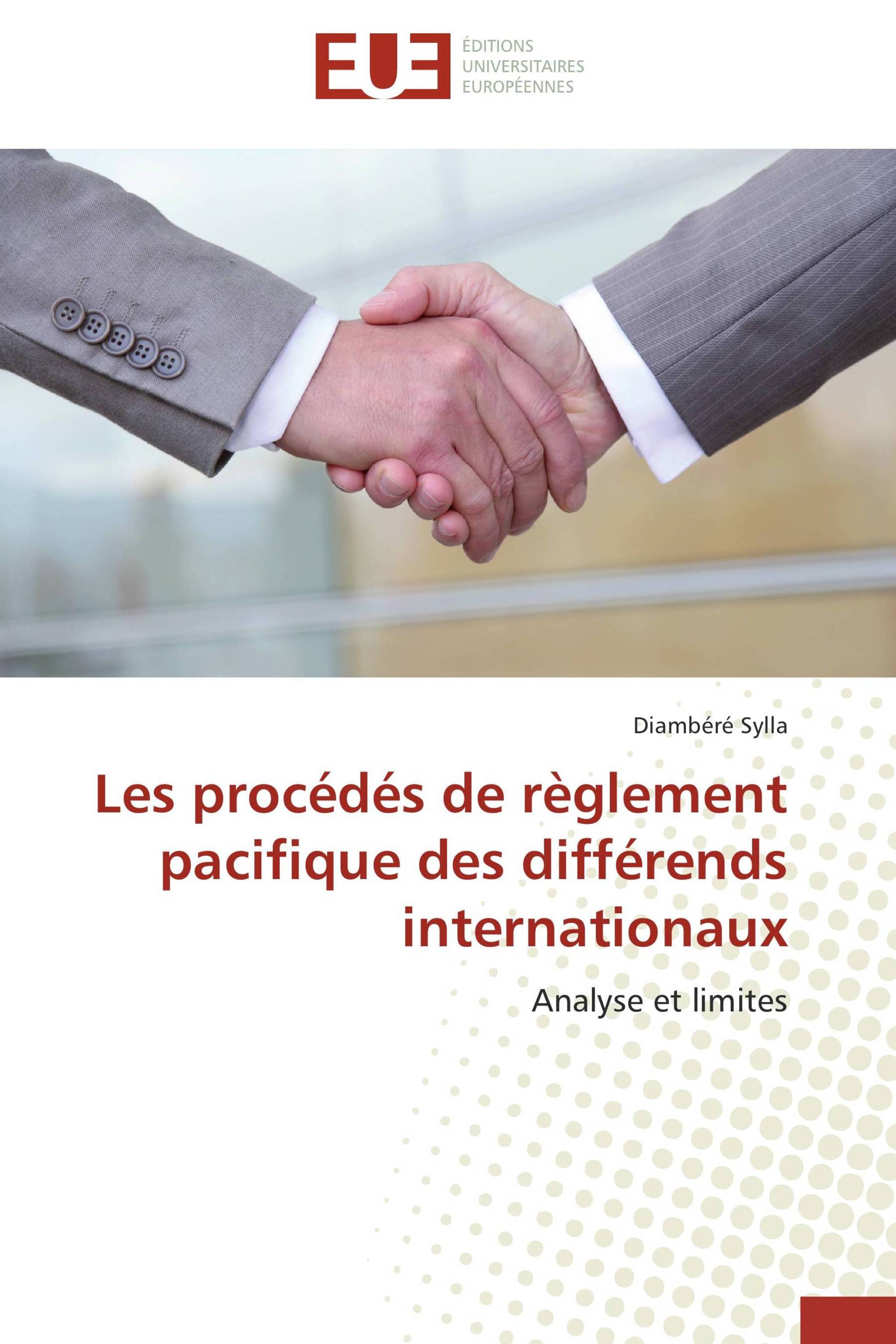 Les procédés de règlement pacifique des différends internationaux