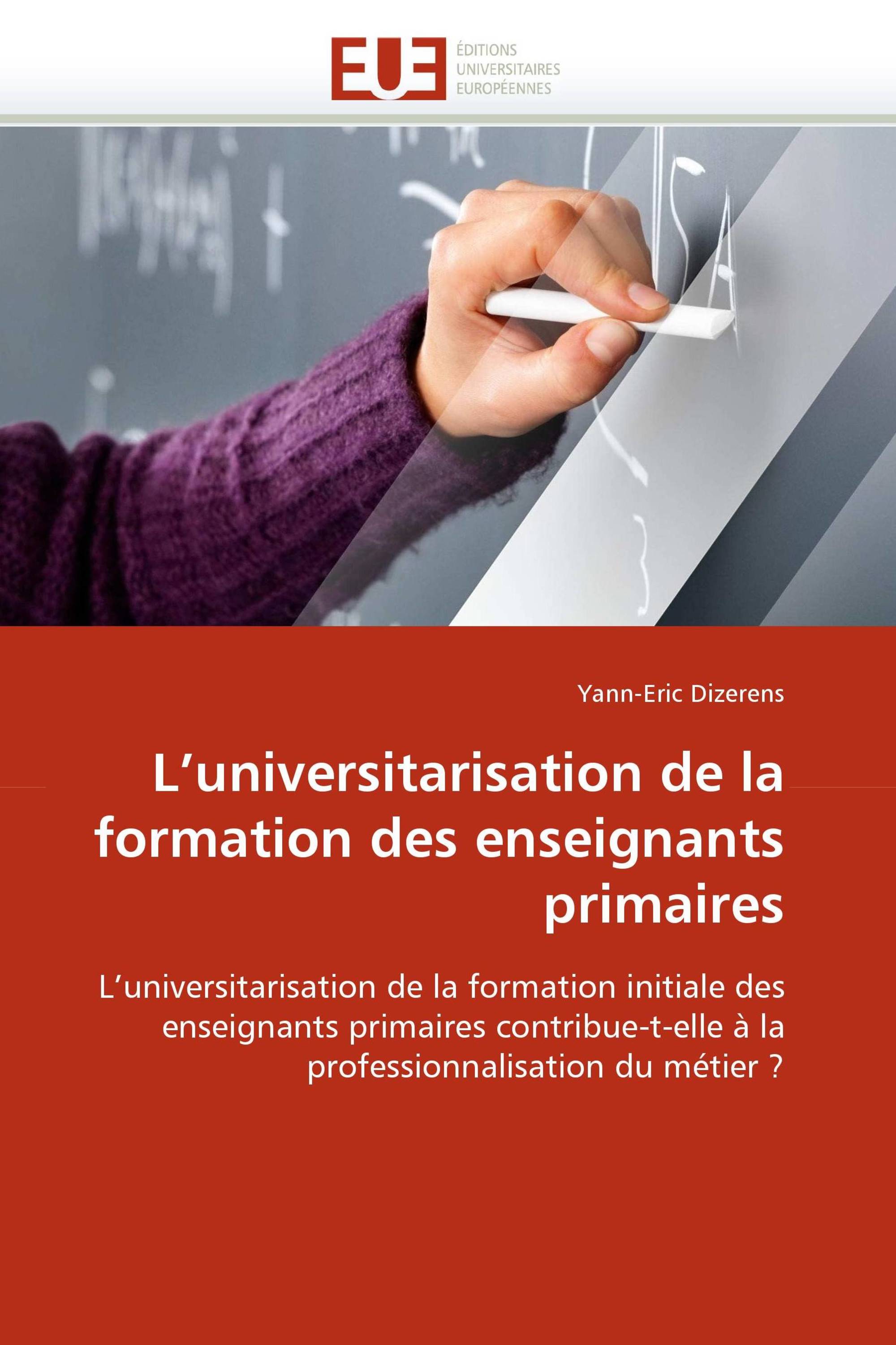 L'universitarisation de la formation des enseignants primaires