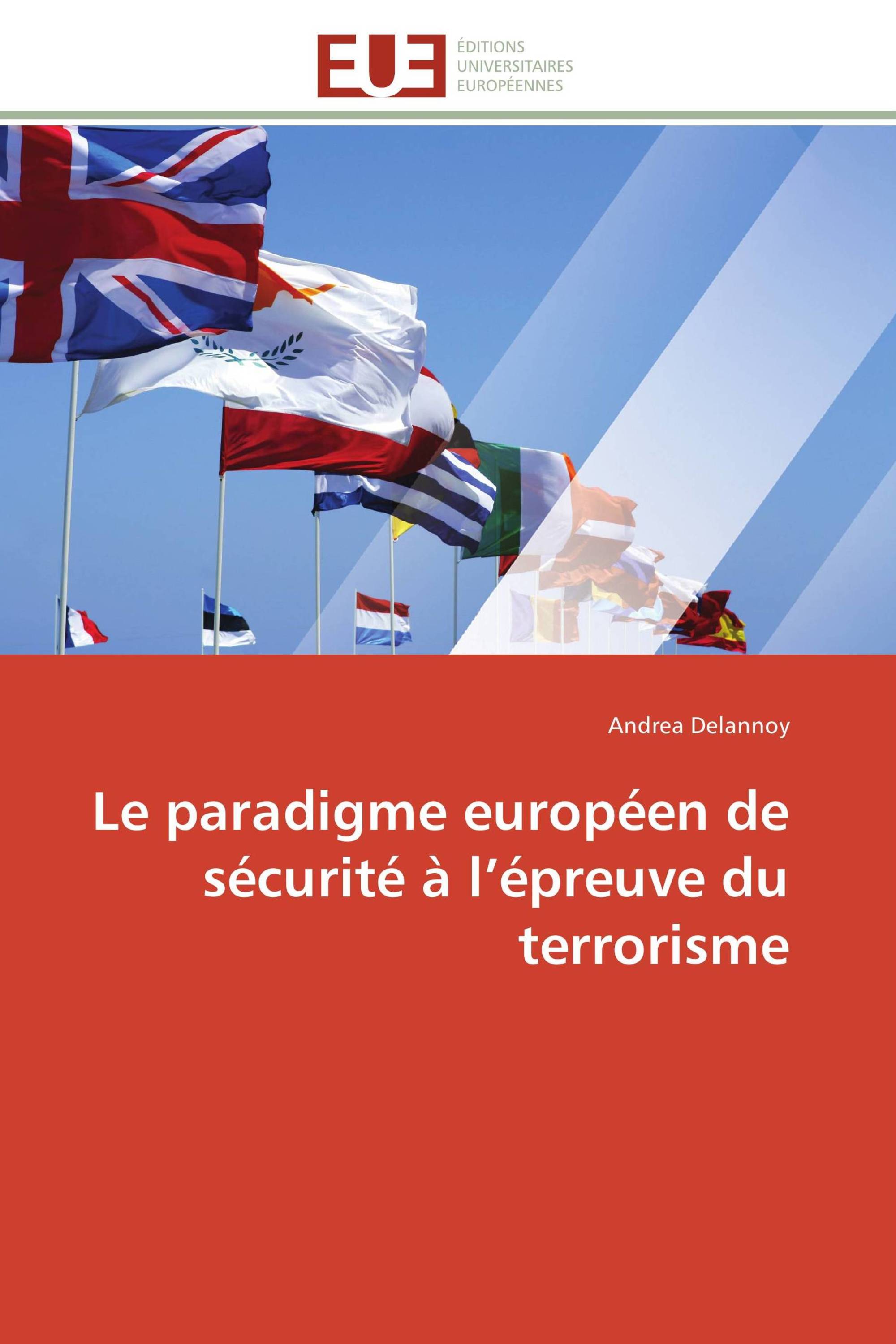 Le paradigme européen de sécurité à l’épreuve du terrorisme