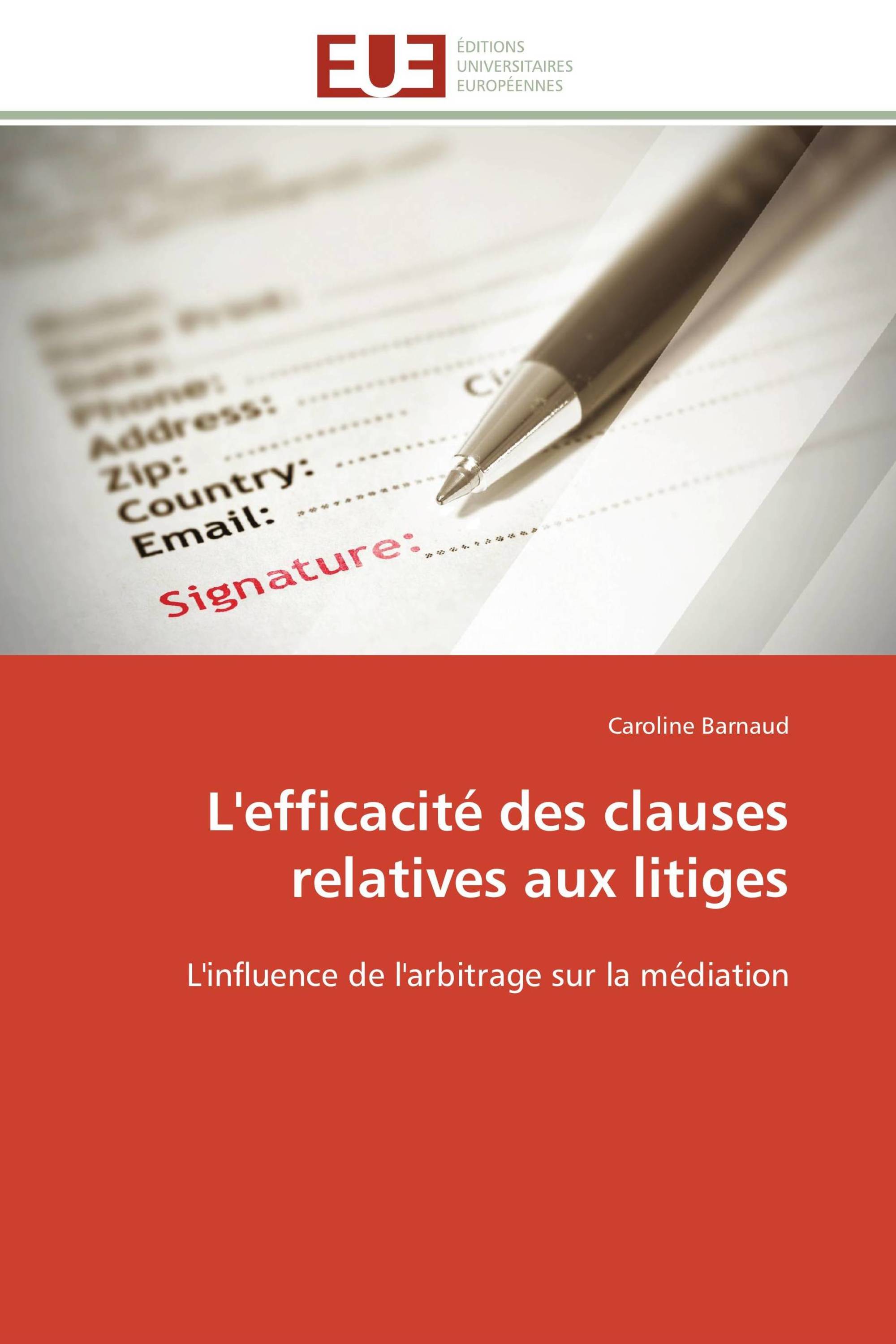 L'efficacité des clauses relatives aux litiges