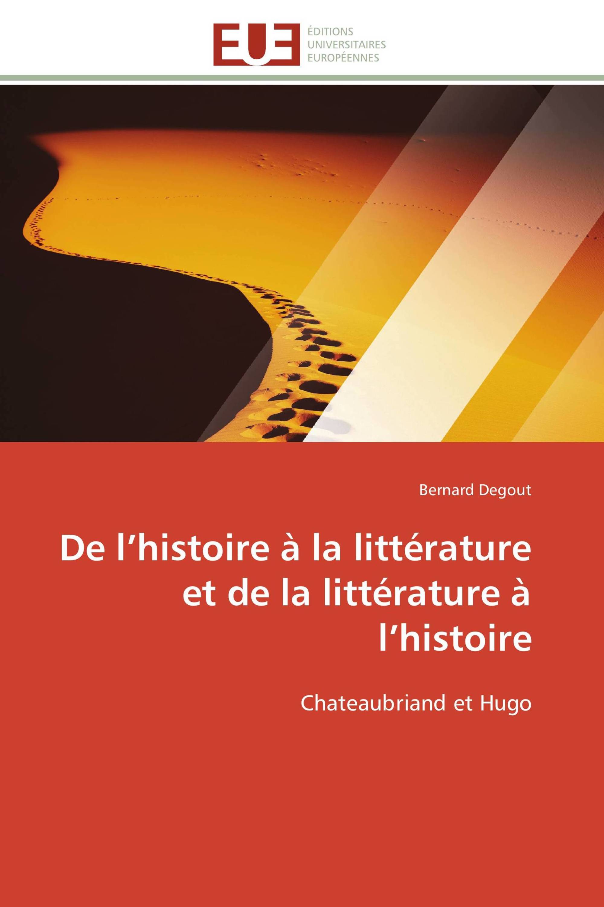 De l’histoire à la littérature et de la littérature à l’histoire