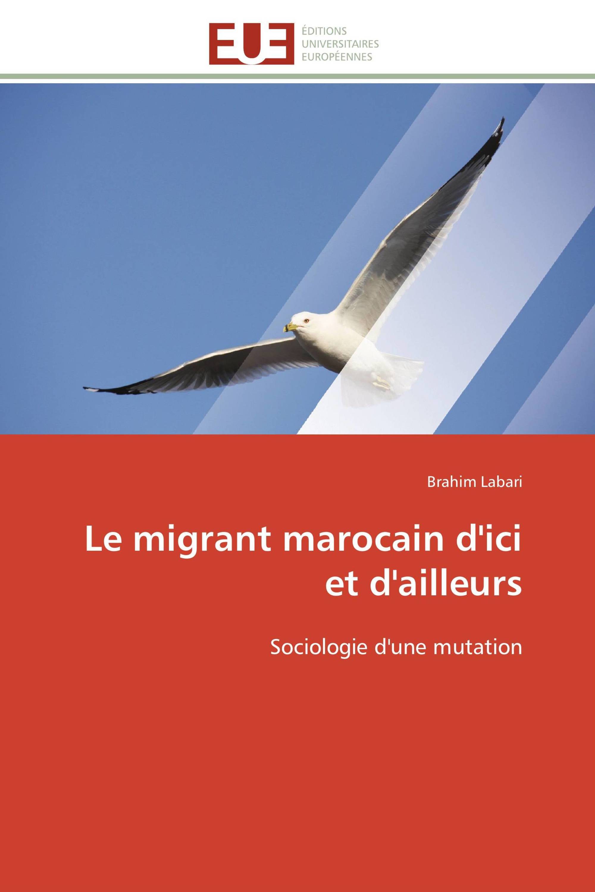 Le migrant marocain d'ici et d'ailleurs