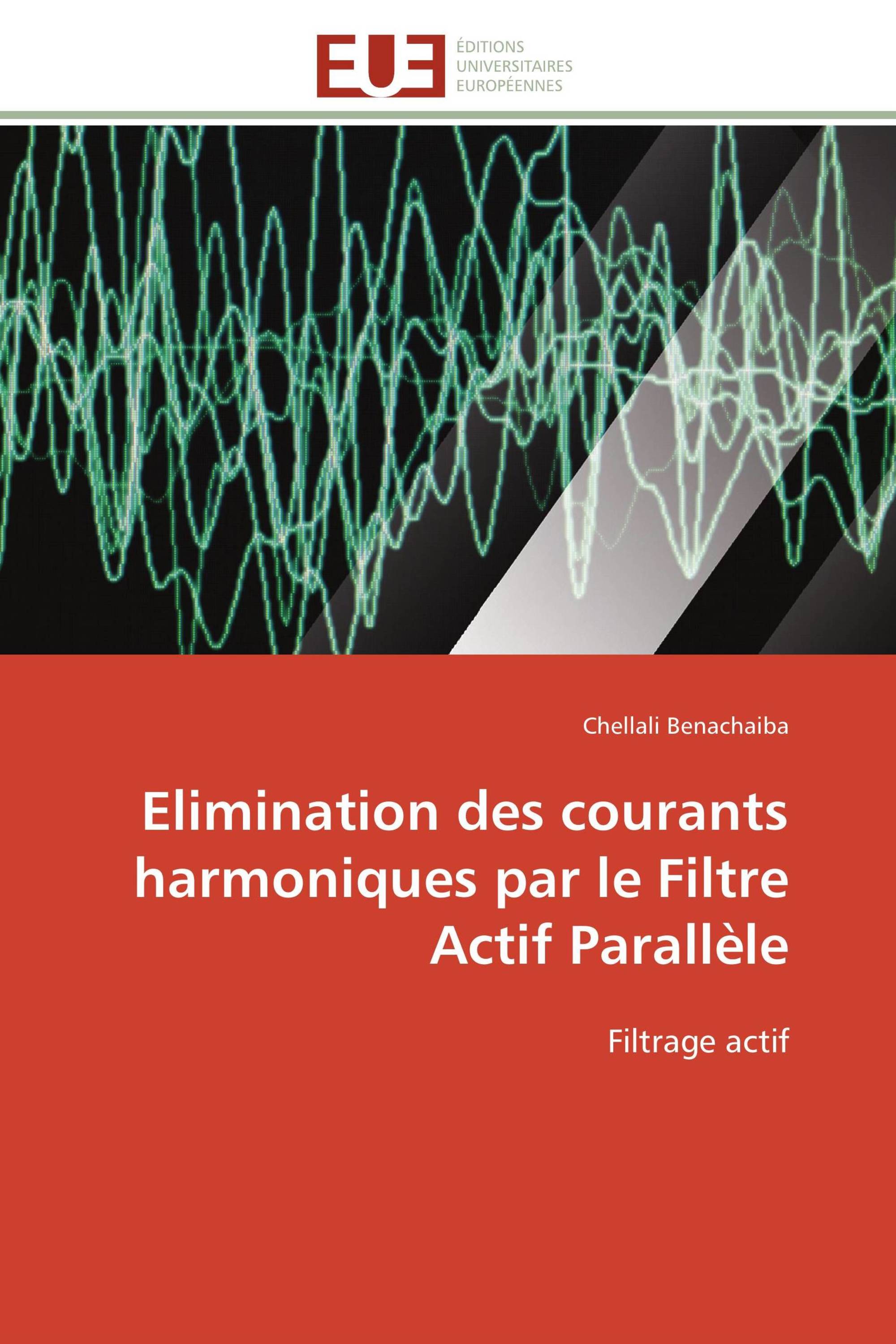 Elimination des courants harmoniques par le Filtre Actif Parallèle