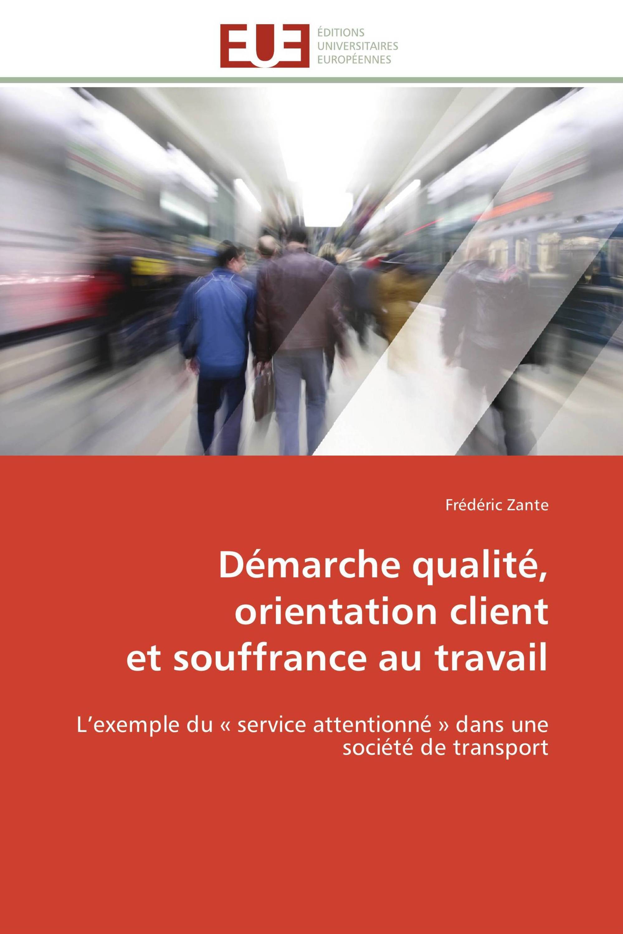 Démarche qualité, orientation client  et souffrance au travail