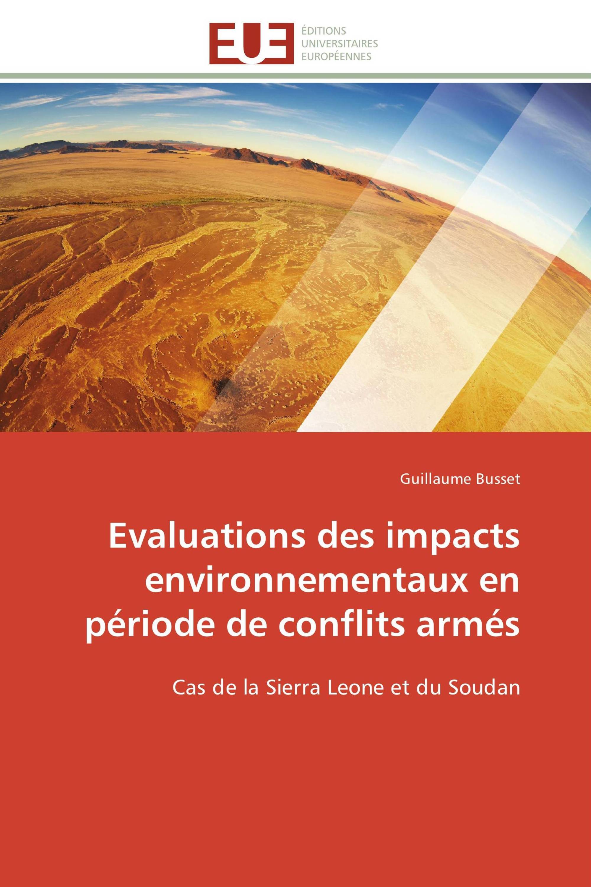 Evaluations des impacts environnementaux en période de conflits armés