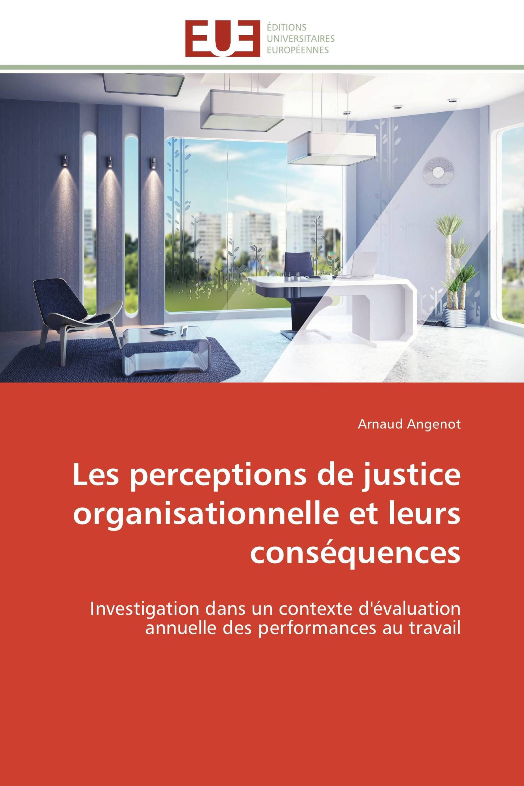 Les perceptions de justice organisationnelle et leurs conséquences