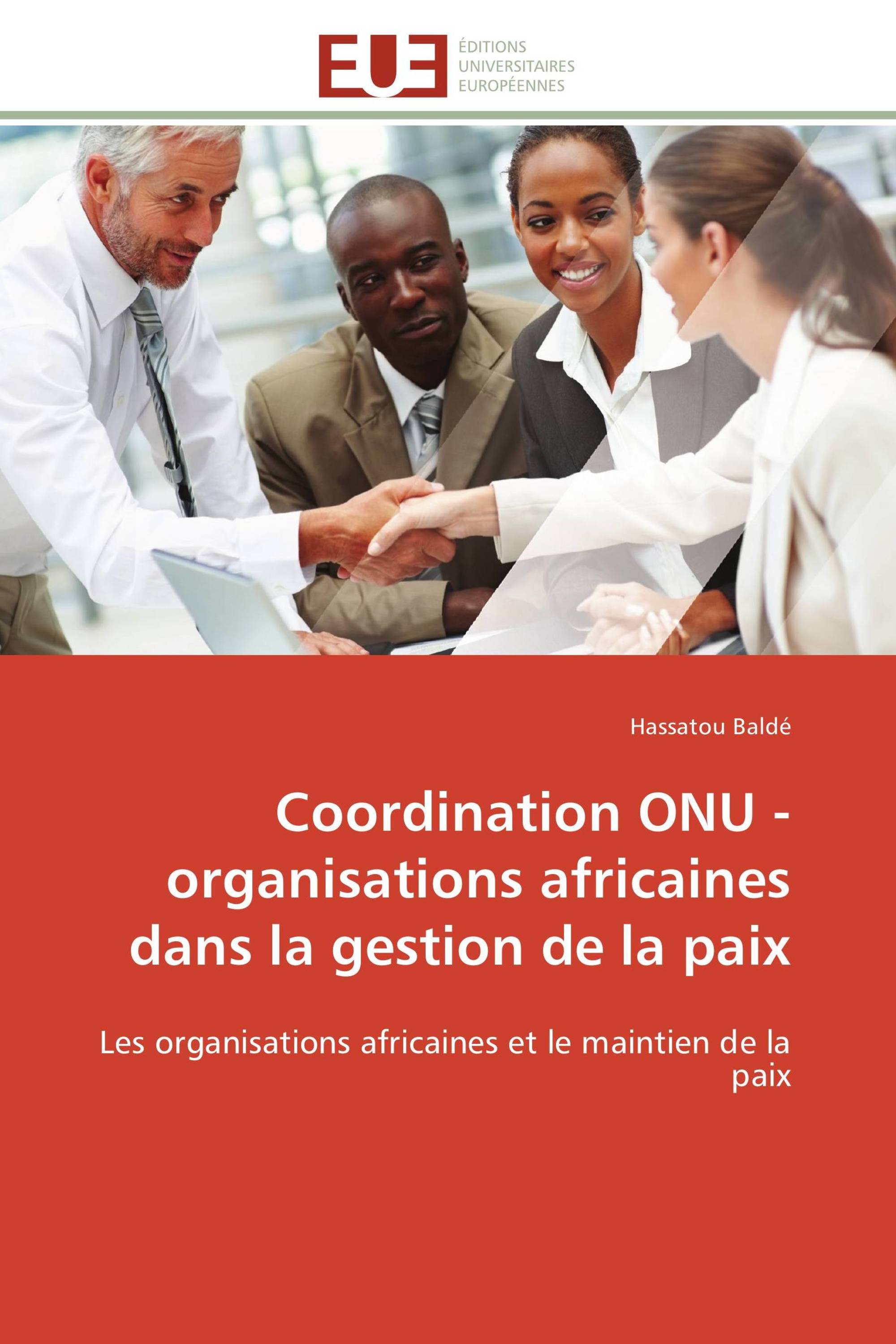 Coordination ONU - organisations africaines dans la gestion de la paix