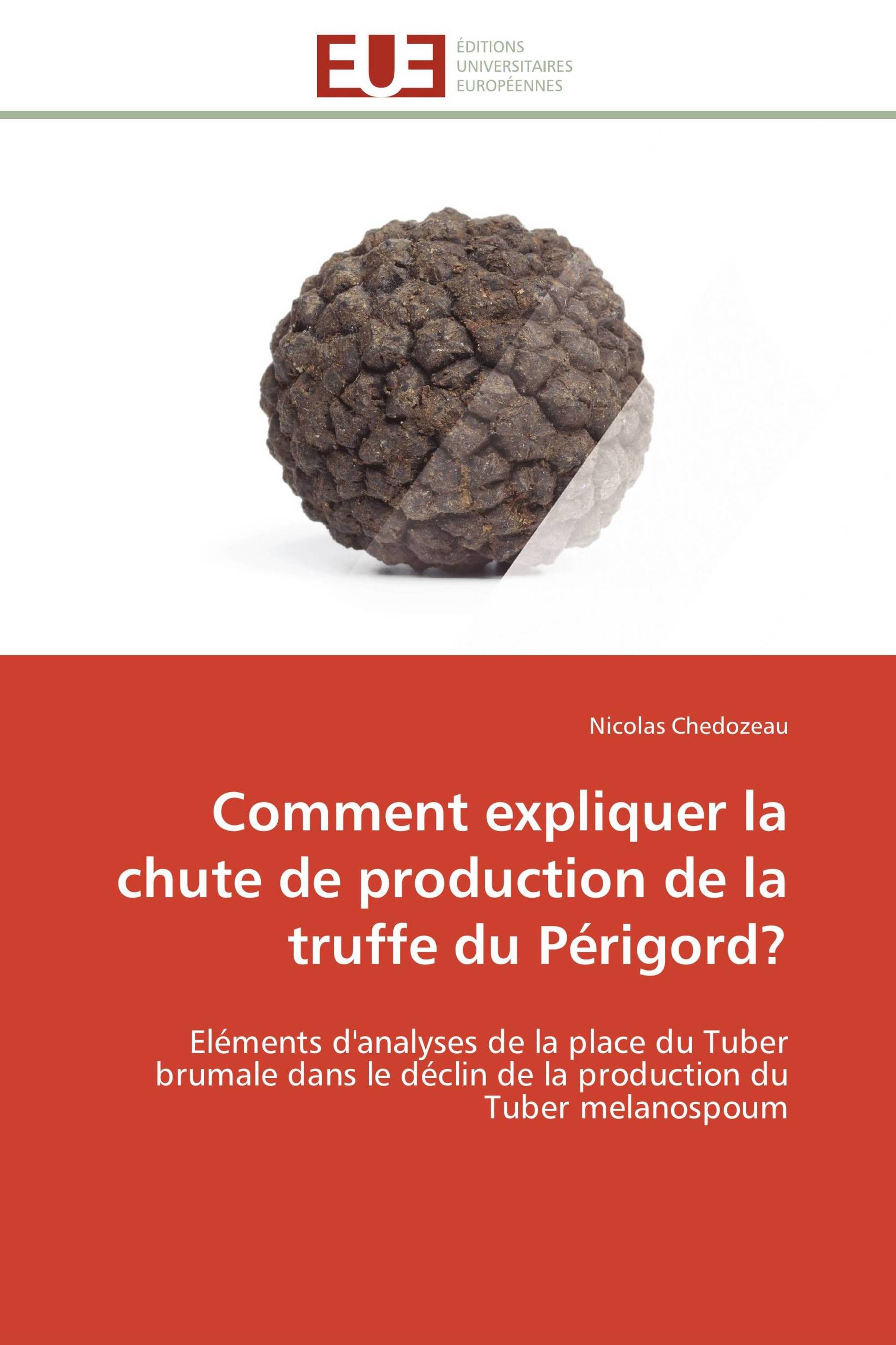 Comment expliquer la chute de production de la truffe du Périgord?