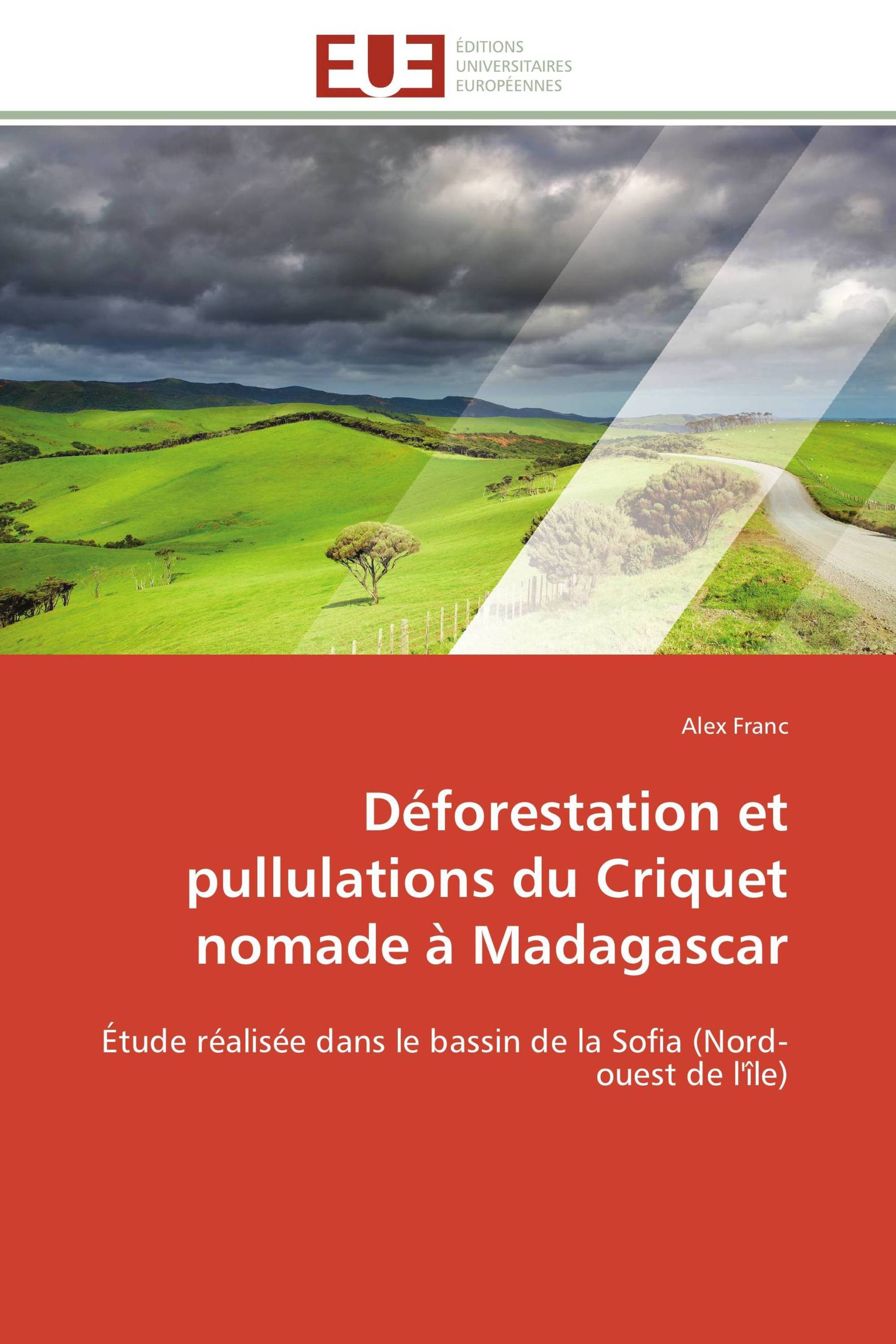 Déforestation et pullulations du Criquet nomade à Madagascar