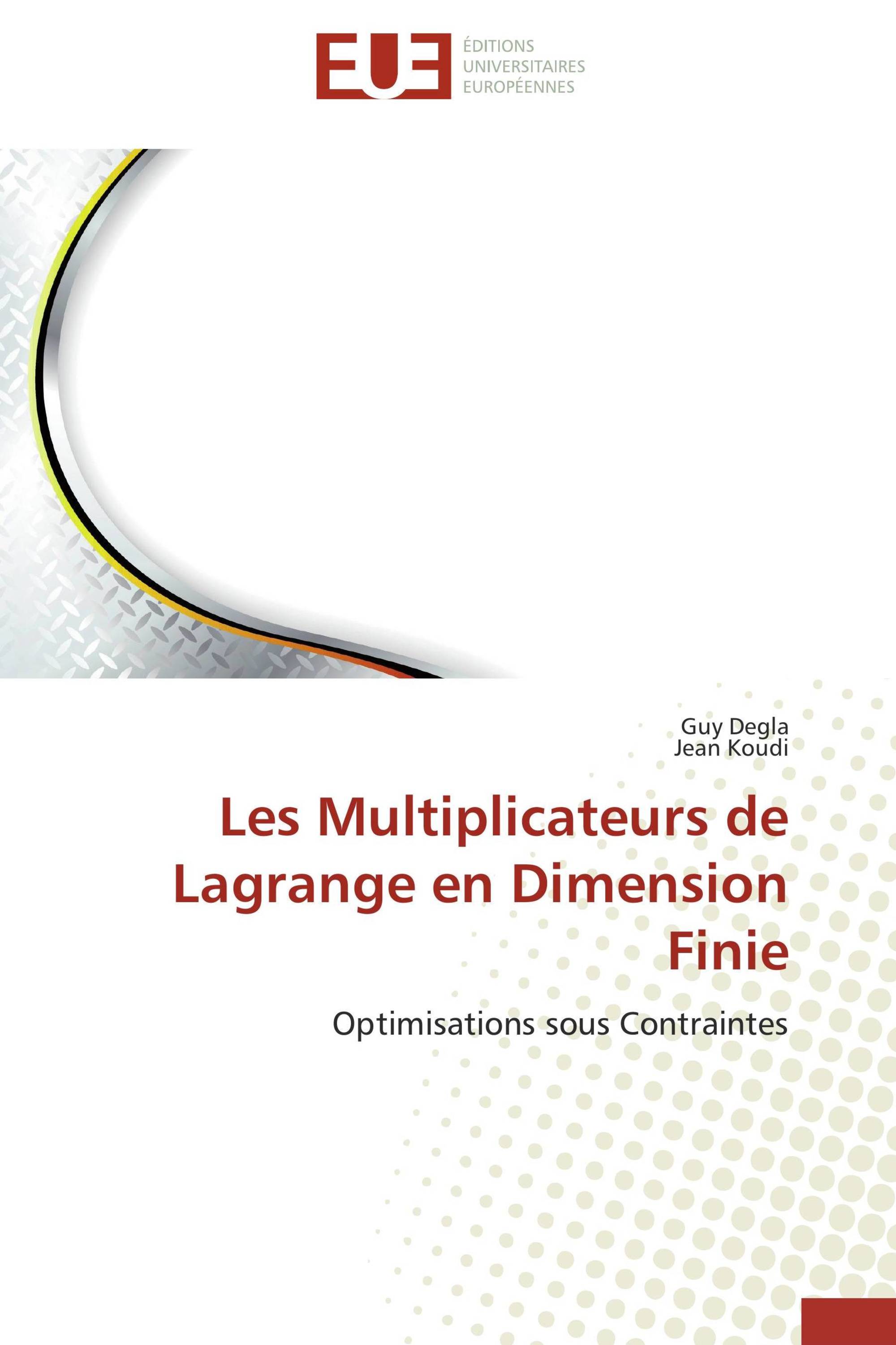 Les Multiplicateurs de Lagrange en Dimension Finie