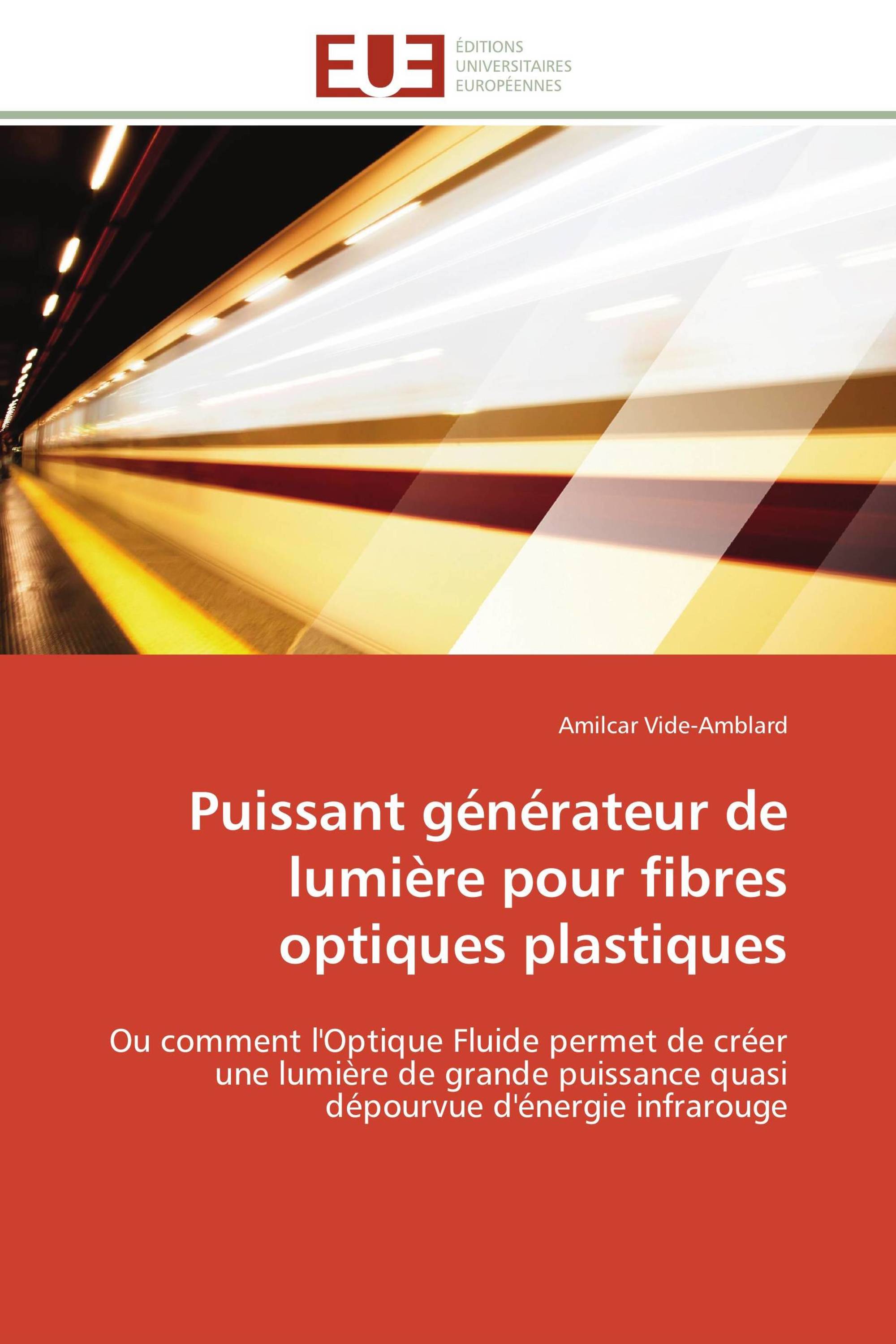 Puissant générateur de lumière pour fibres optiques plastiques