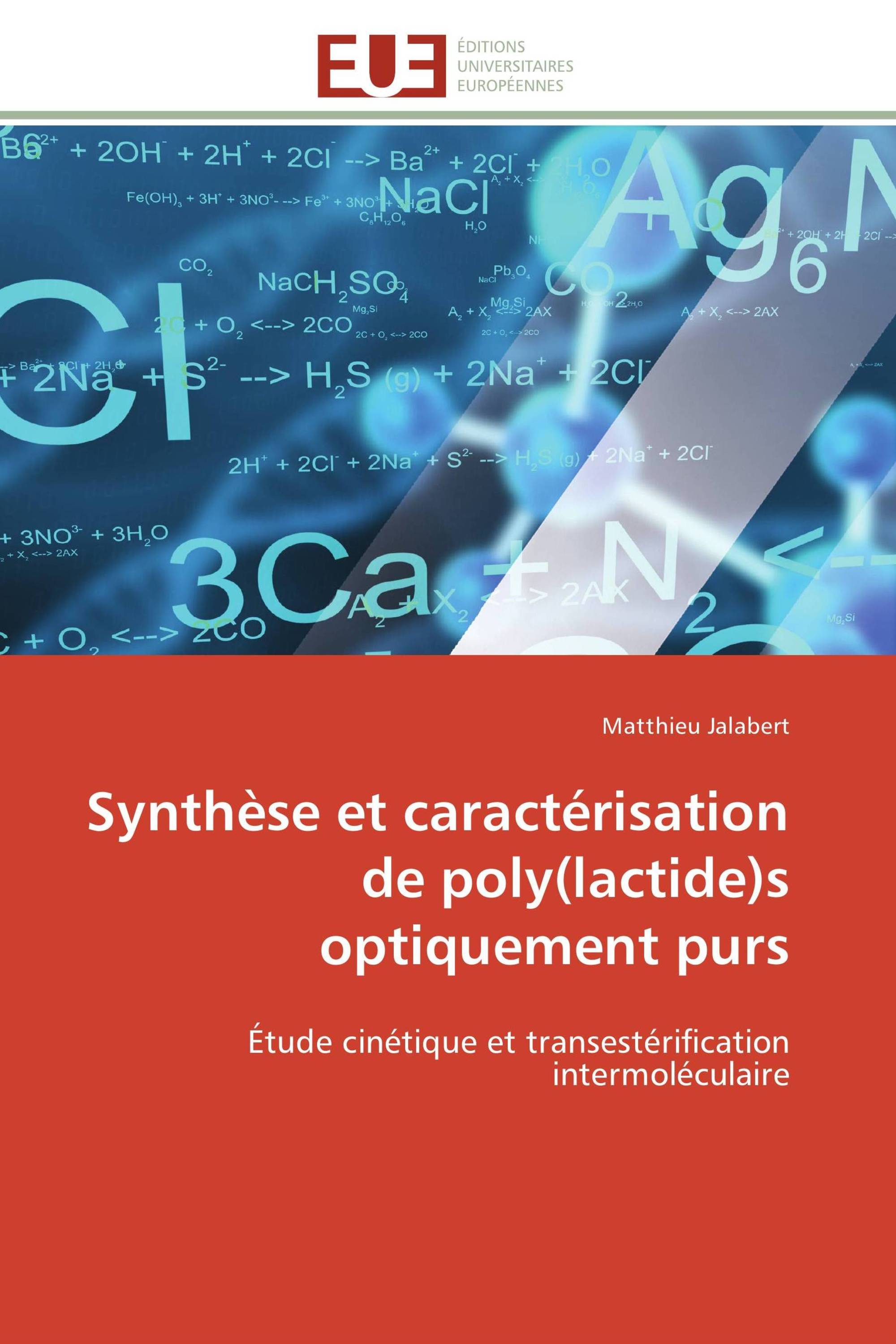 Synthèse et caractérisation de poly(lactide)s optiquement purs