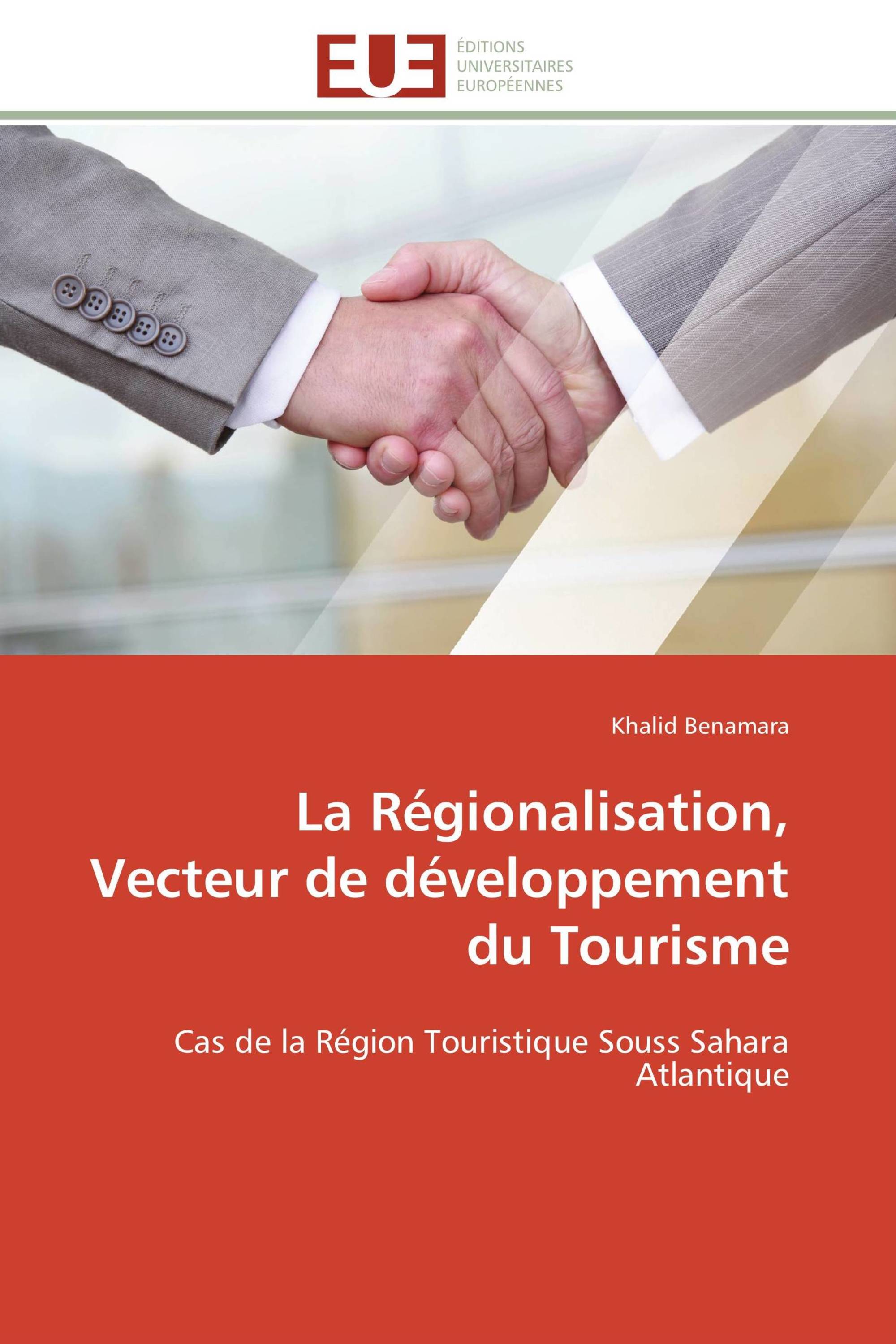 La Régionalisation, Vecteur de développement du Tourisme