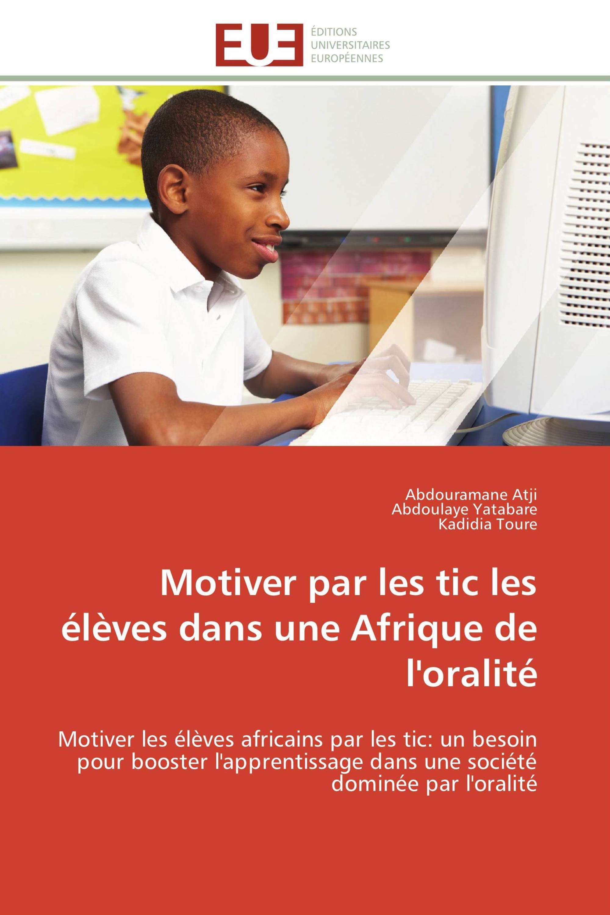 Motiver par les tic les élèves dans une Afrique de l'oralité