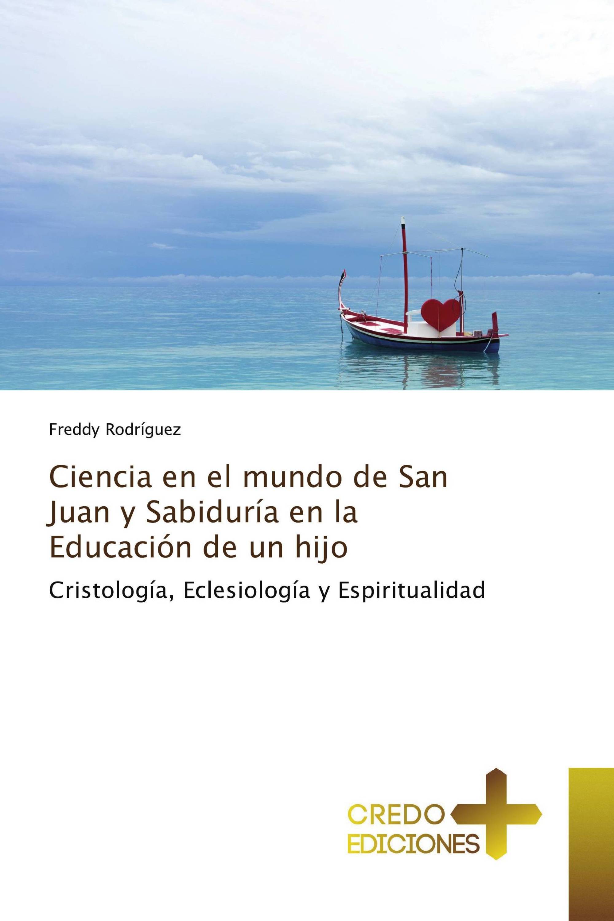 Ciencia en el mundo de San Juan y Sabiduría en la Educación de un hijo