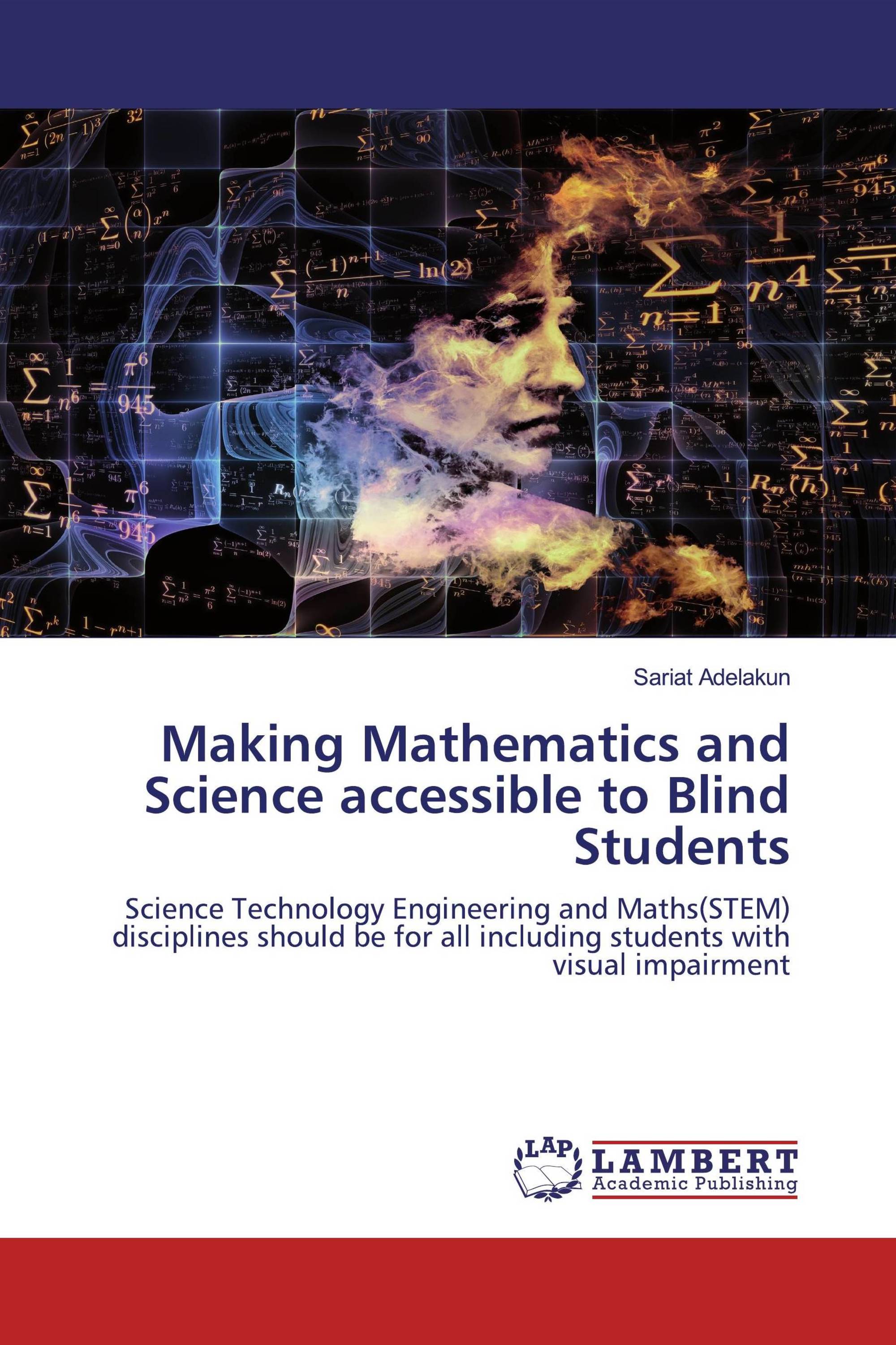 Making Mathematics and Science accessible to Blind Students