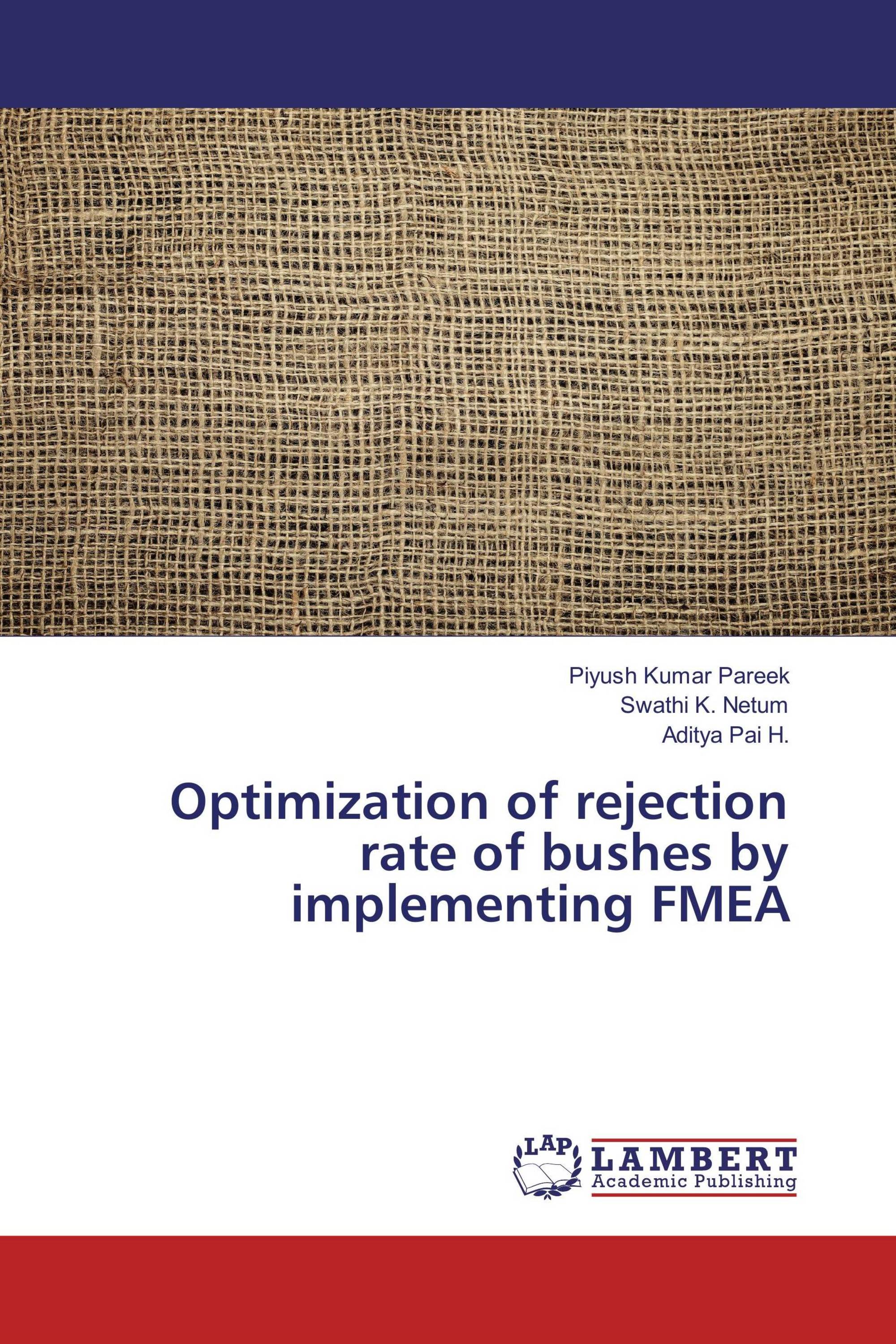 Optimization of rejection rate of bushes by implementing FMEA