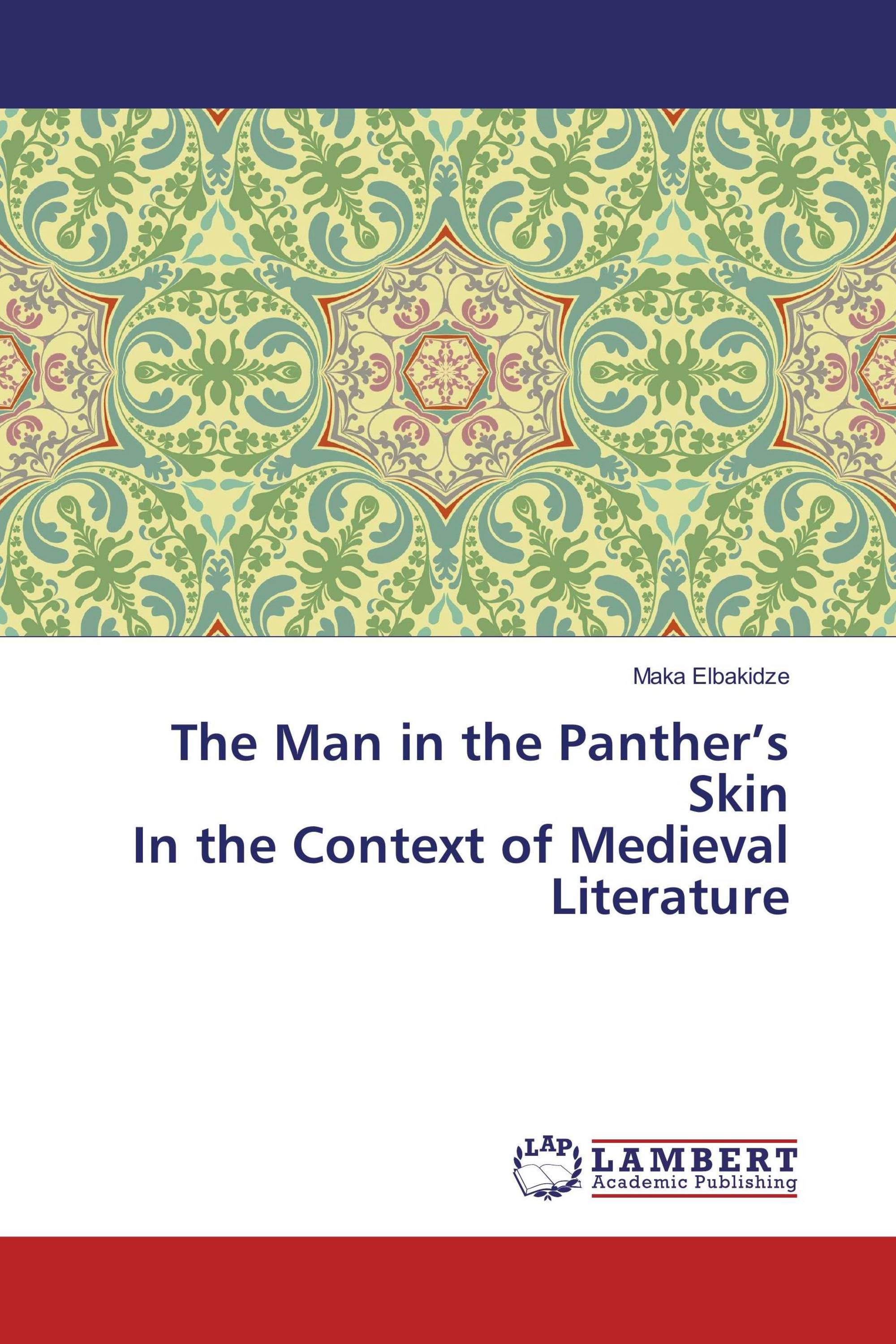 The Man in the Panther’s Skin In the Context of Medieval Literature