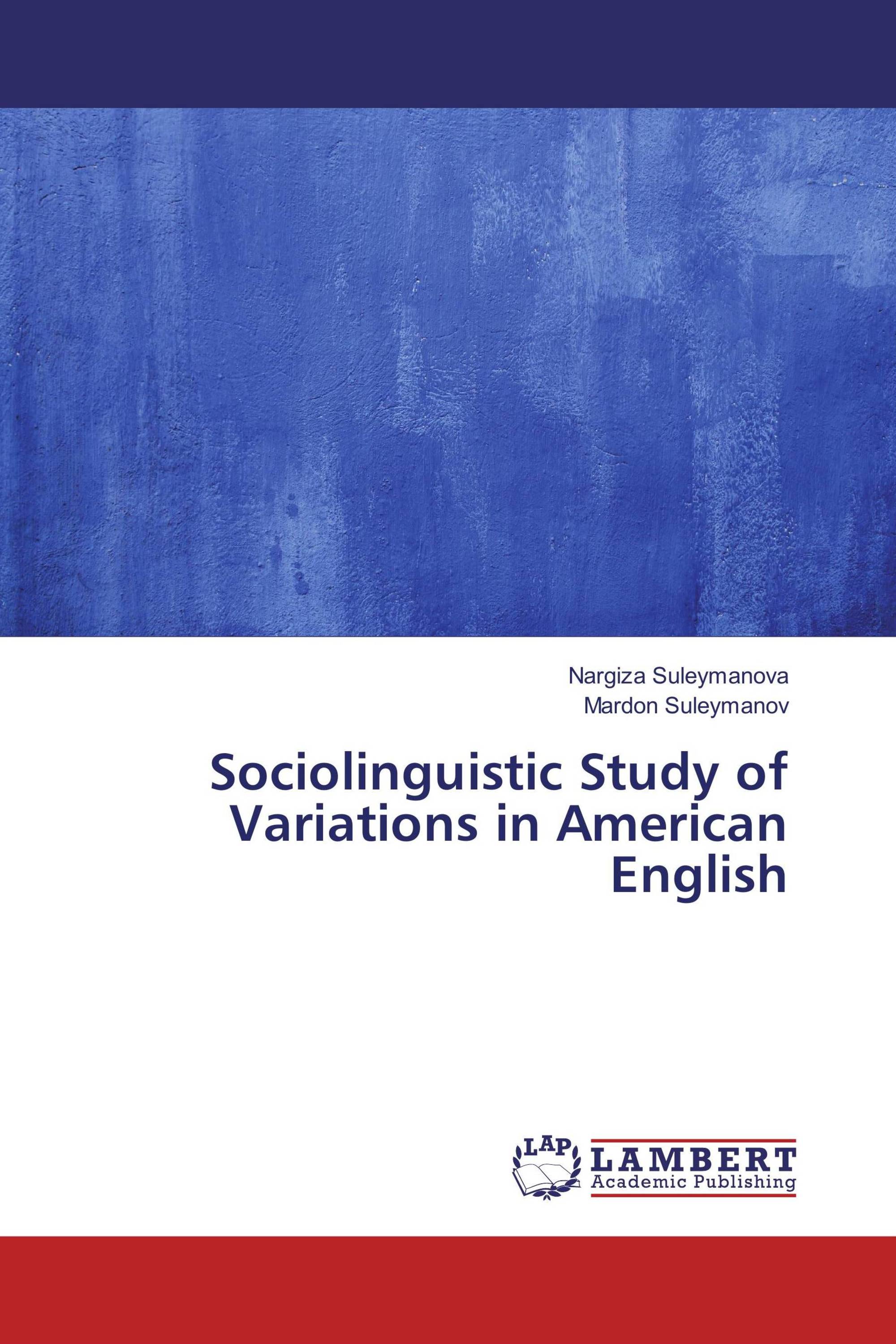 Sociolinguistic Study of Variations in American English