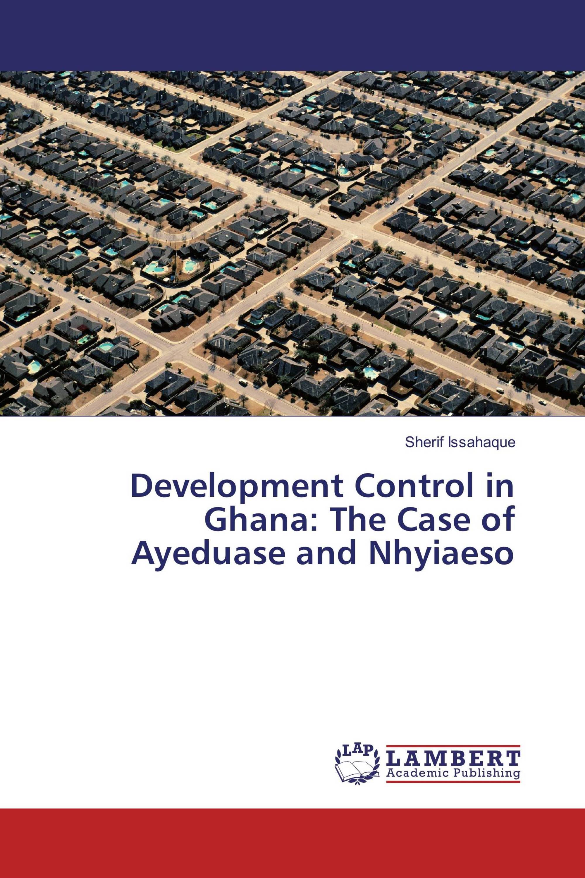 Development Control in Ghana: The Case of Ayeduase and Nhyiaeso