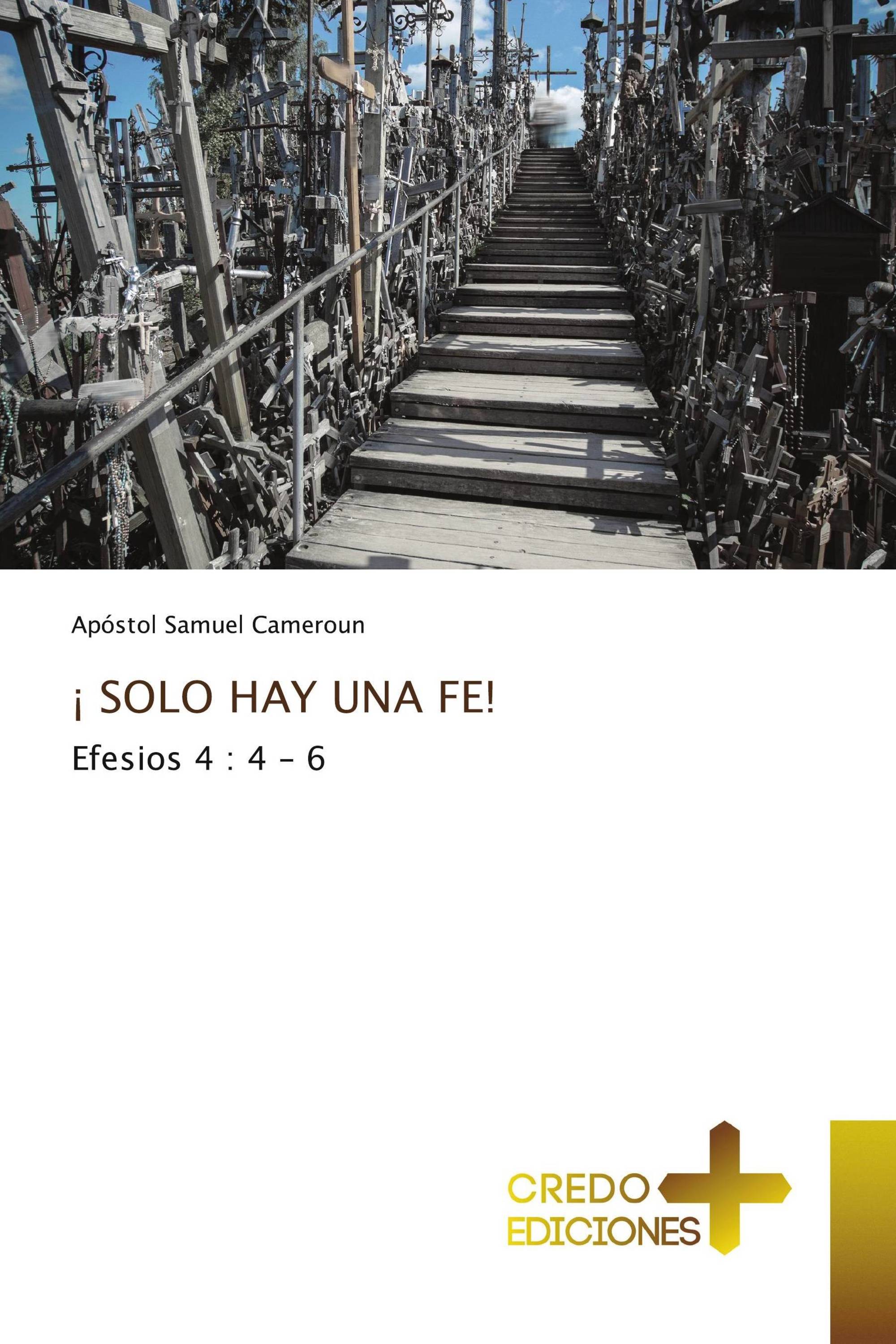 ¡ SOLO HAY UNA FE!