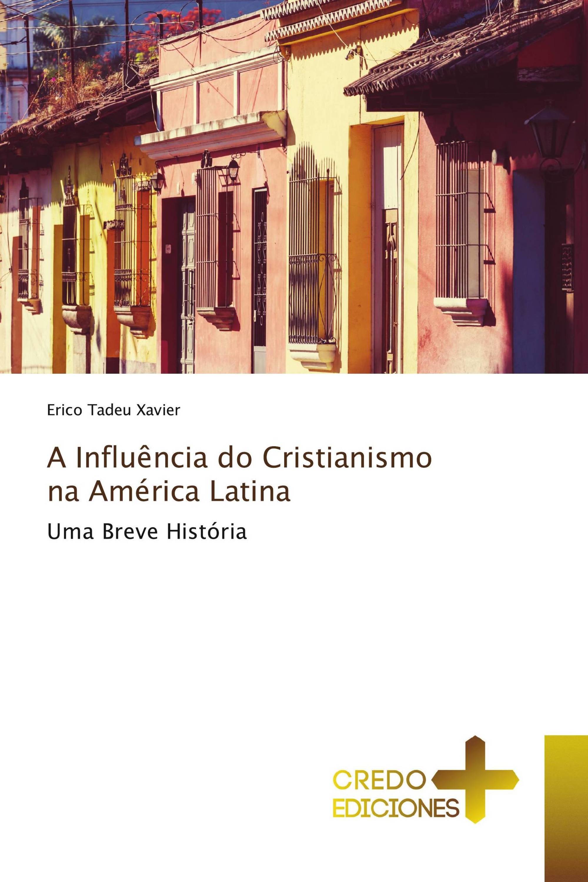 A Influência do Cristianismo na América Latina